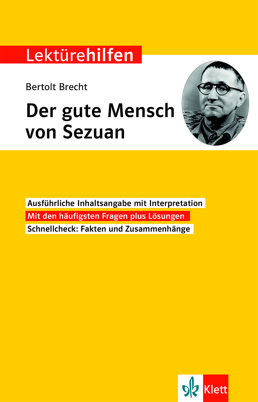 Klett Lektürehilfen Bertolt Brecht, Der gute Mensch von Sezuan Klett Lektürehilfen Bertolt Brecht, Der gute Mensch von Sezuan