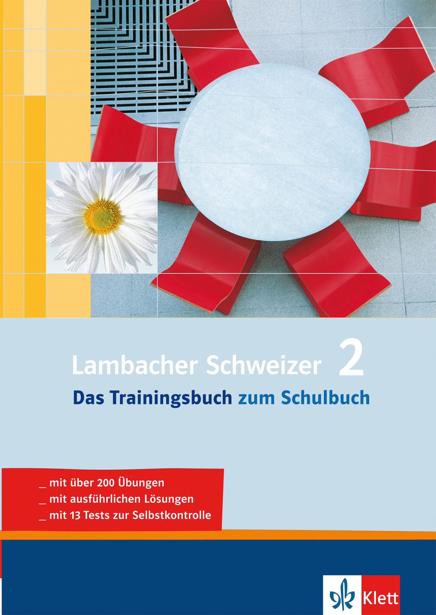 Lambacher Schweizer 2 - Das Trainingsbuch zum Lehrbuch Der Umschlag des Buches Lambacher Schweizer 2: Das Trainingsbuch zum Schulbuch zeigt ein geometrisches Muster mit roten Stühlen und einem Tisch sowie in gelben und roten Kästen aufgelistete Merkmale.
