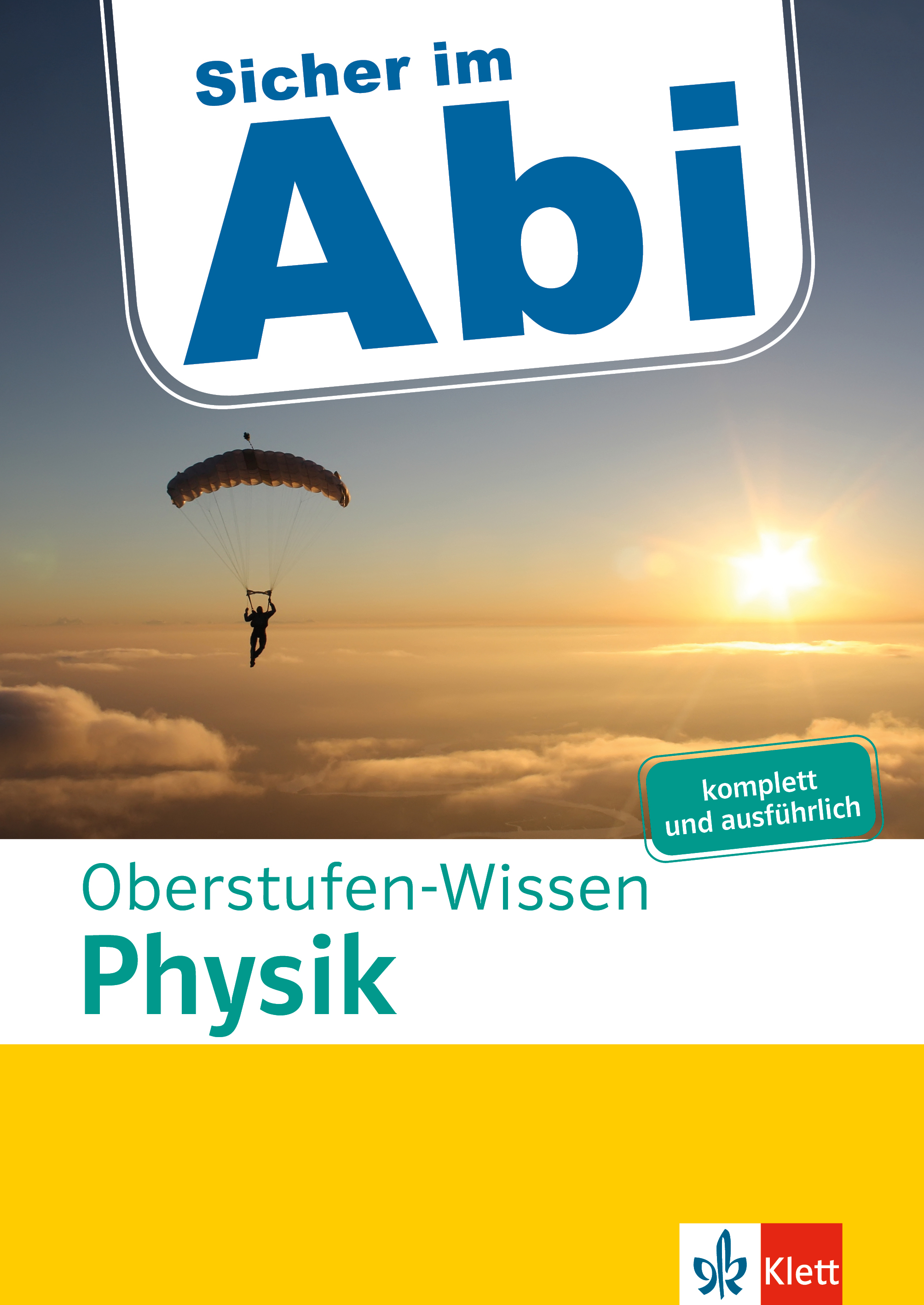 Klett Sicher im Abi Oberstufen-Wissen Physik Klett Sicher im Abi Oberstufen-Wissen Physik