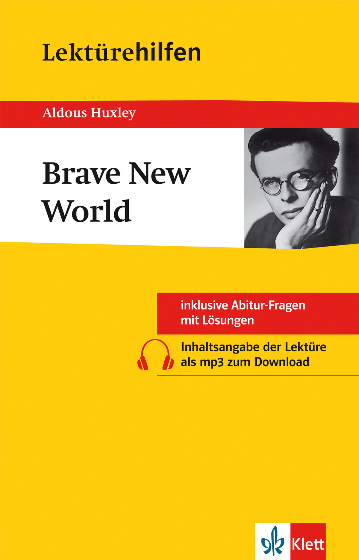 Umschlag eines deutschen Studienführers zu Aldous Huxleys Brave New World, mit einem Schwarz-Weiß-Foto von Huxley, gelben und roten Textfeldern und dem Klett-Logo.