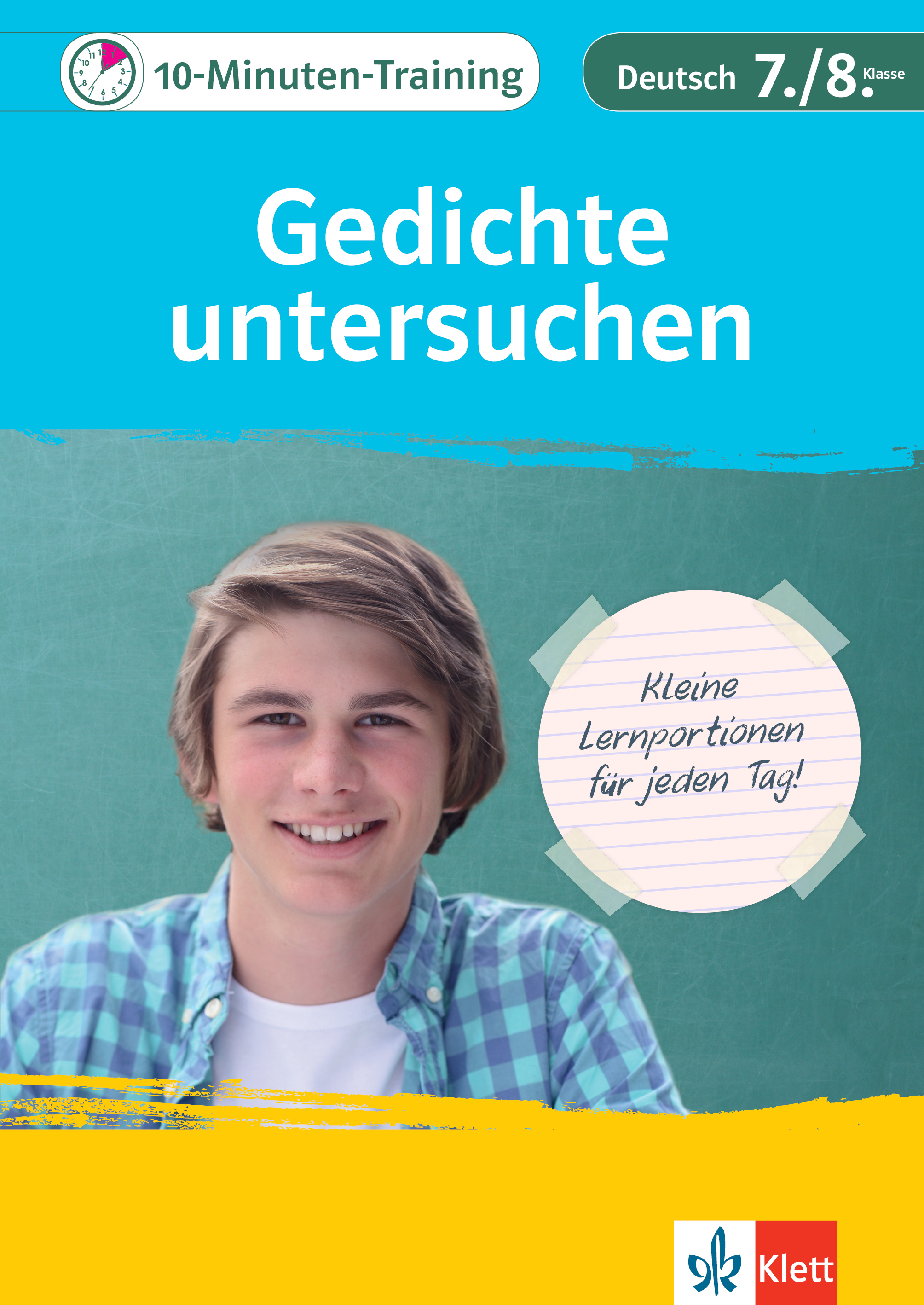 Klett 10-Minuten-Training Deutsch Aufsatz Gedichte untersuchen 7./8. Klasse Klett 10-Minuten-Training Deutsch Aufsatz Gedichte untersuchen 7./8. Klasse