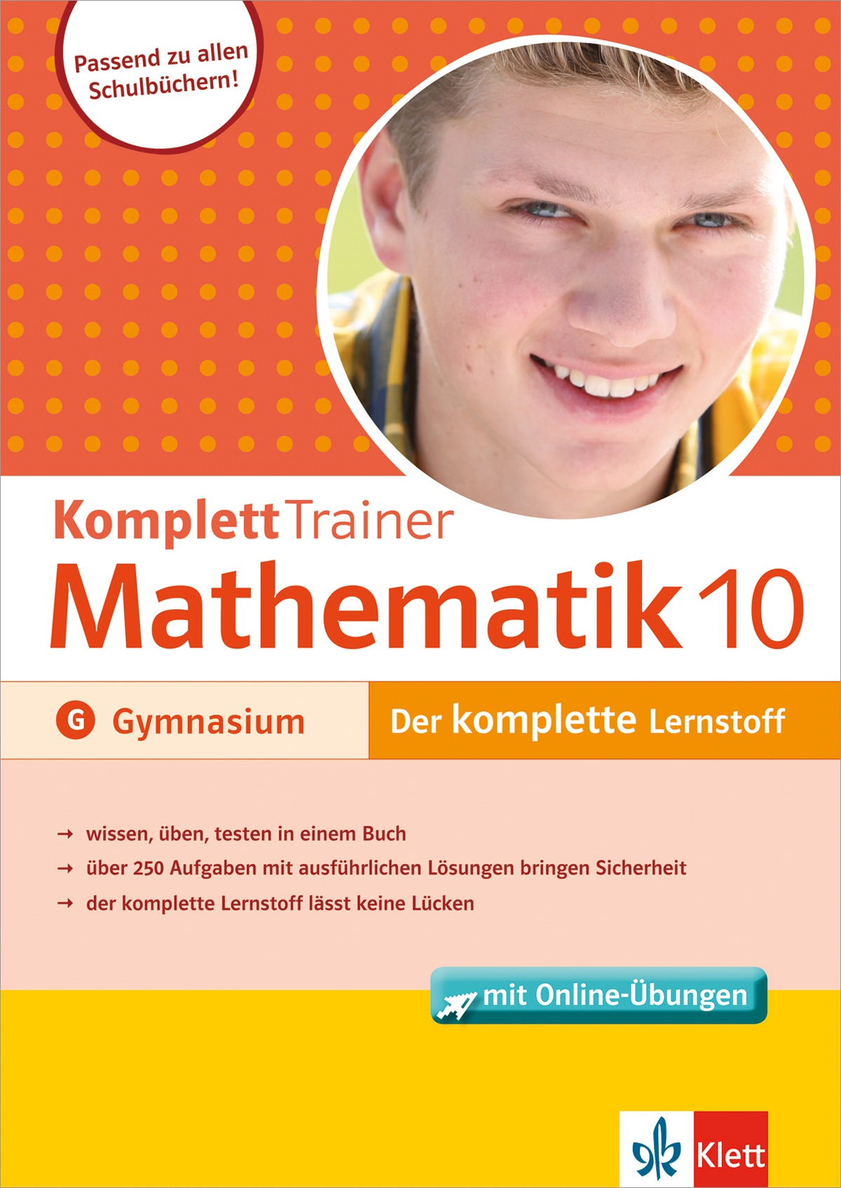 Umschlag eines deutschen Mathematik-Arbeitsheftes für die 10. Klasse, mit einem lächelnden Jungen, Buchtitel, Hauptmerkmalen und Verlagslogo.