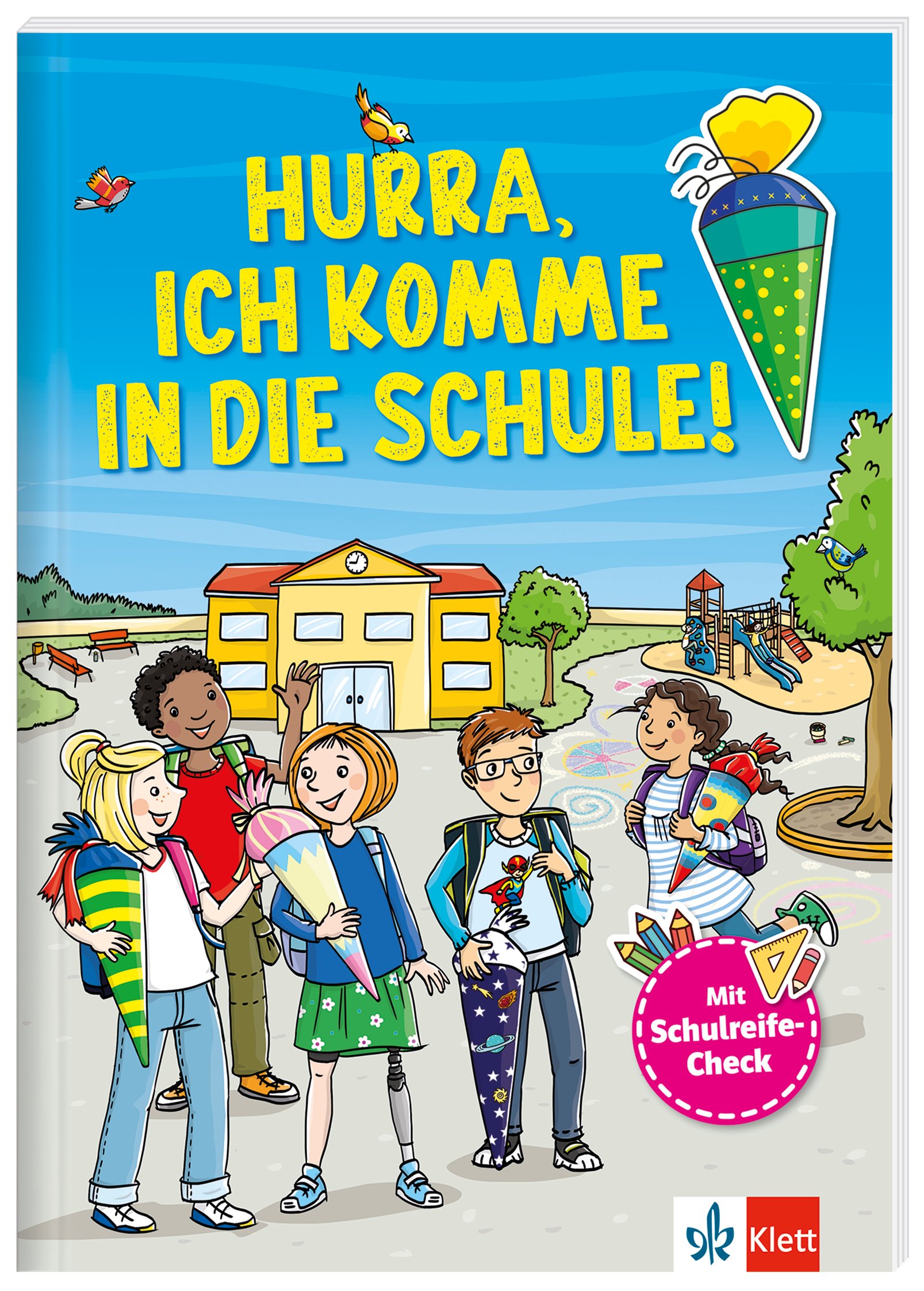 Illustration von fünf Kindern mit Schultüten, die vor einem Schulgebäude stehen, mit dem Text Hurra, ich komme in die Schule! in fetten gelben Buchstaben über ihnen.