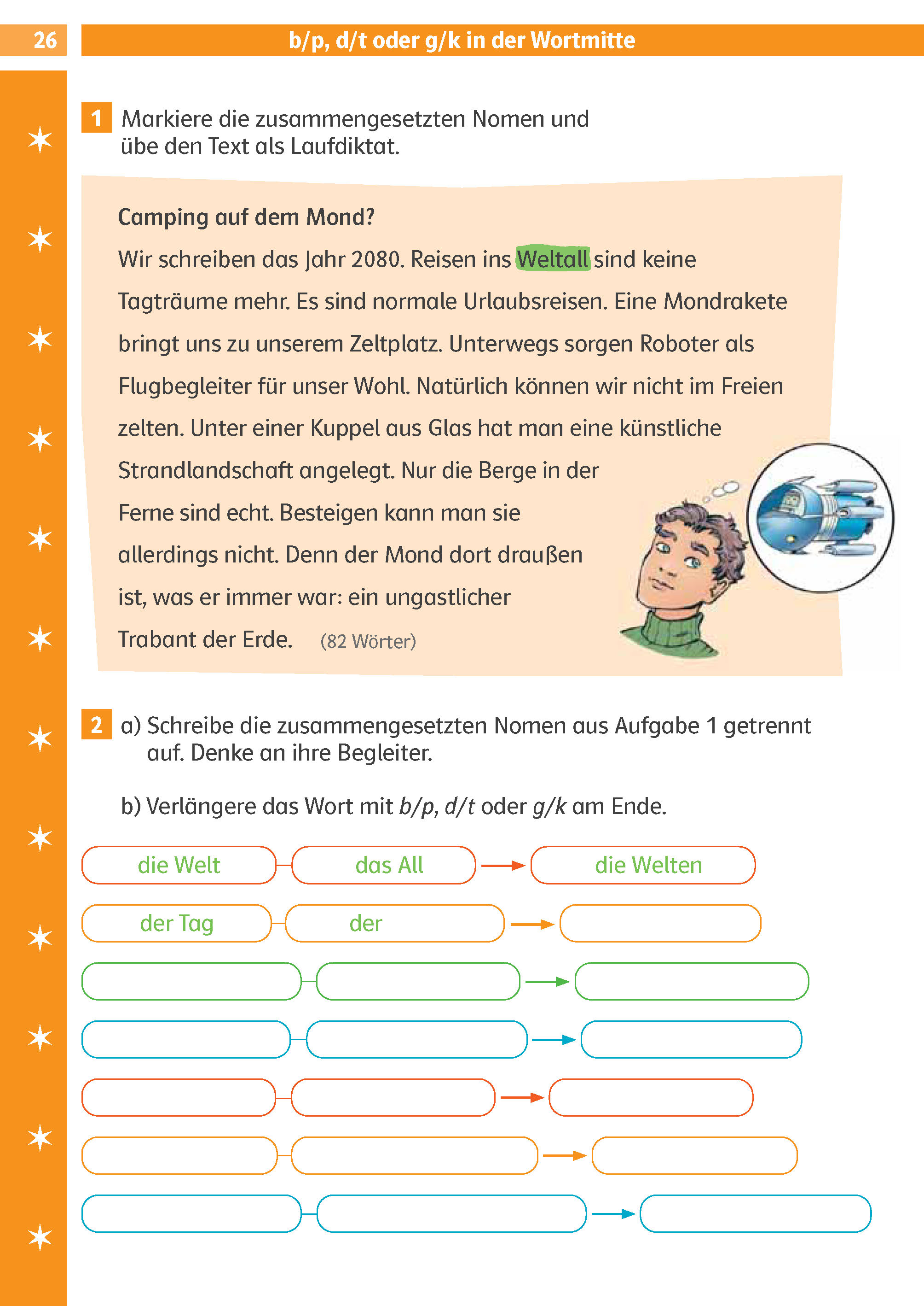 Klett Die Deutsch-Helden: Diktate 3./4. Klasse Ein Arbeitsblatt zur deutschen Sprache mit einer Lesepassage über Urlaub auf dem Mond, dem hervorgehobenen Wort Weltall und Übungen zum Finden und Schreiben von zusammengesetzten Substantiven aus dem Text.