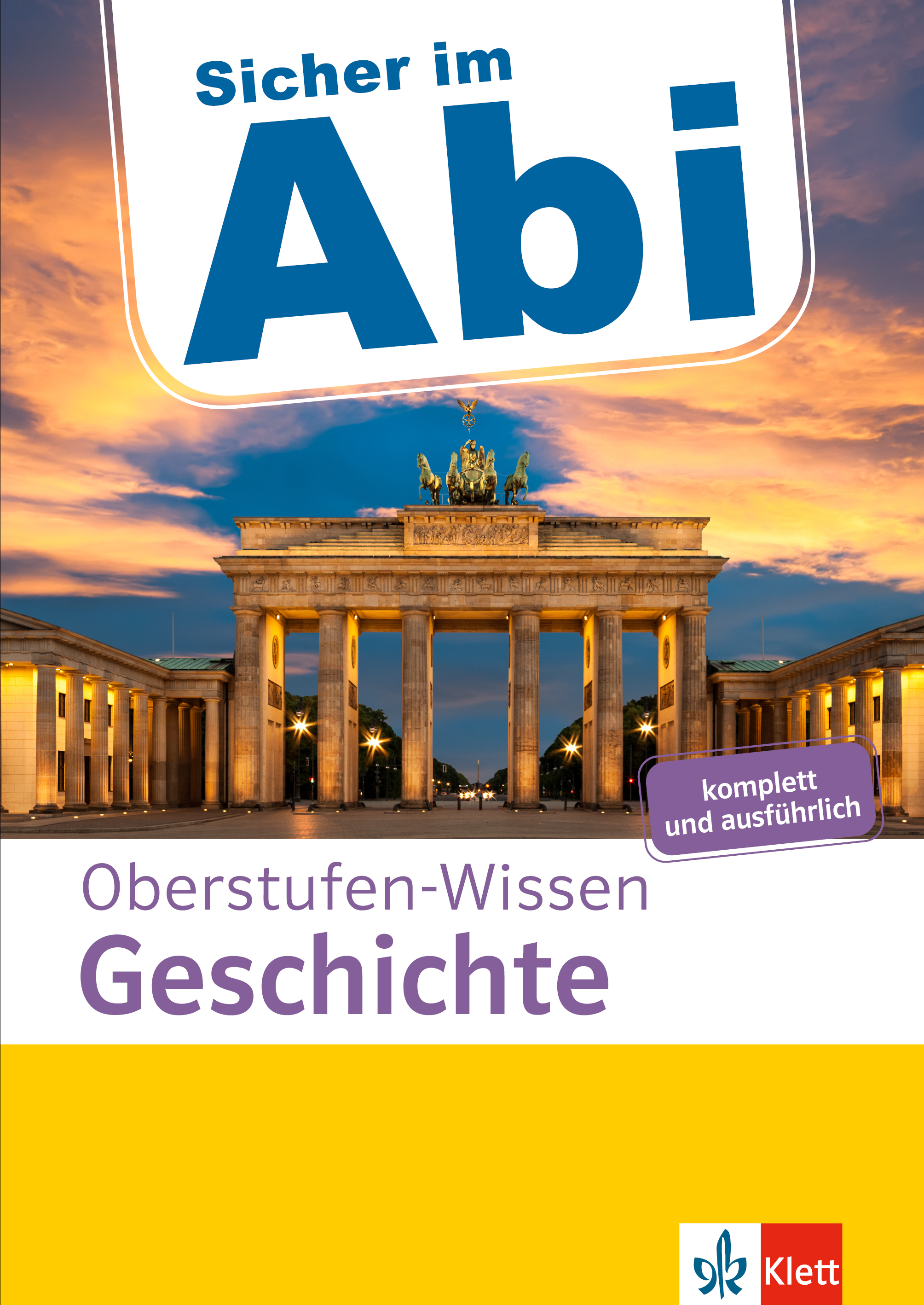Klett Sicher im Abi Oberstufen-Wissen Geschichte Klett Sicher im Abi Oberstufen-Wissen Geschichte