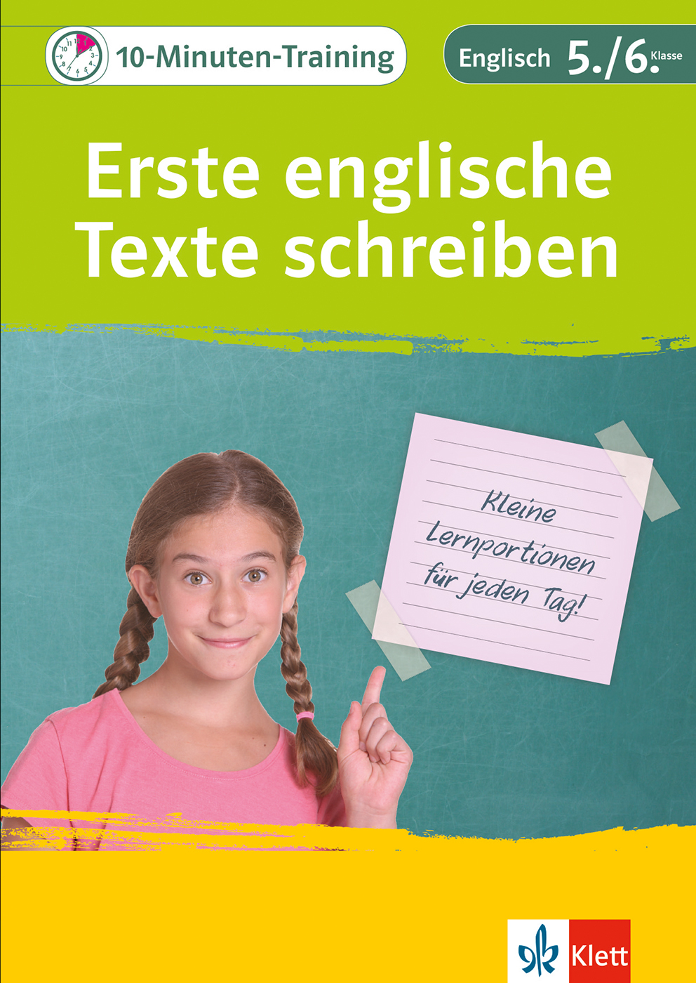 Klett 10-Minuten-Training Englisch Aufsatz Erste englische Texte schreiben 5./6. Klasse Klett 10-Minuten-Training Englisch Aufsatz Erste englische Texte schreiben 5./6. Klasse
