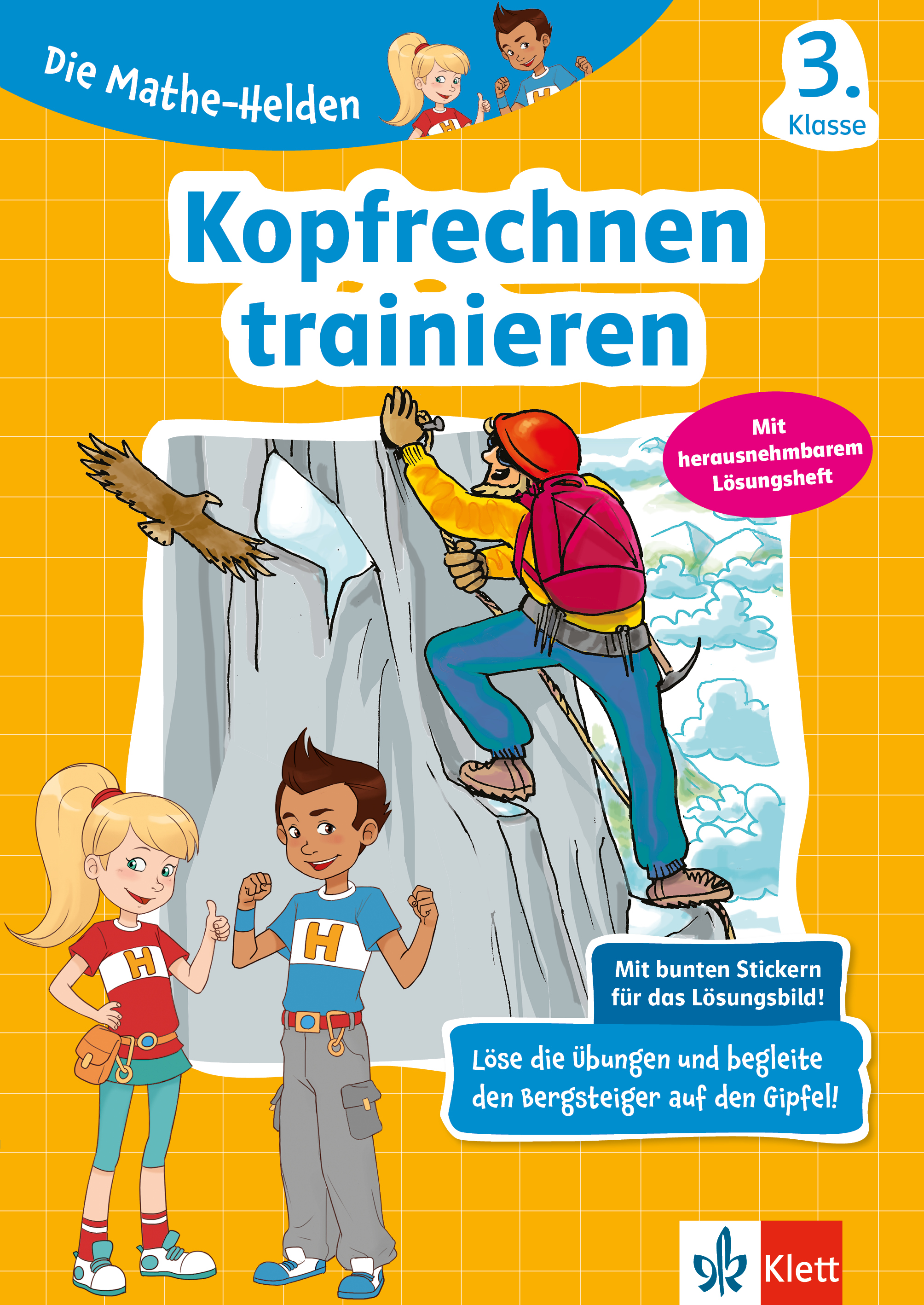 Klett Die Mathe-Helden: Kopfrechnen trainieren 3. Klasse Klett Die Mathe-Helden: Kopfrechnen trainieren 3. Klasse