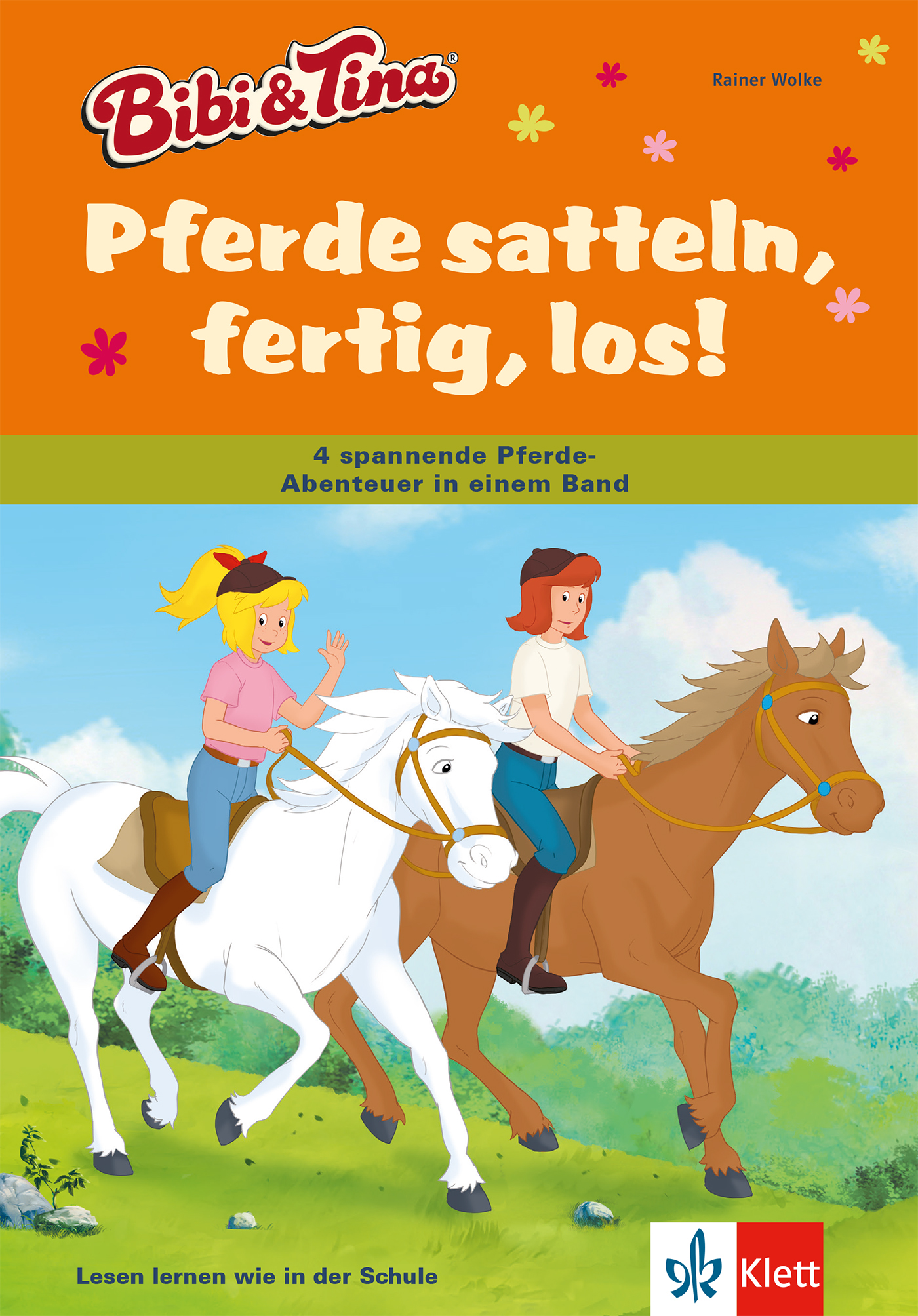 Bibi & Tina: Pferde satteln, fertig, los! Das Cover von Bibi & Tina: Pferde satteln, fertig, los! zeigt zwei Mädchen, die auf Pferden in einer grünen Wiese reiten, mit den Angaben zum Buch und zum Verlag am oberen Rand.