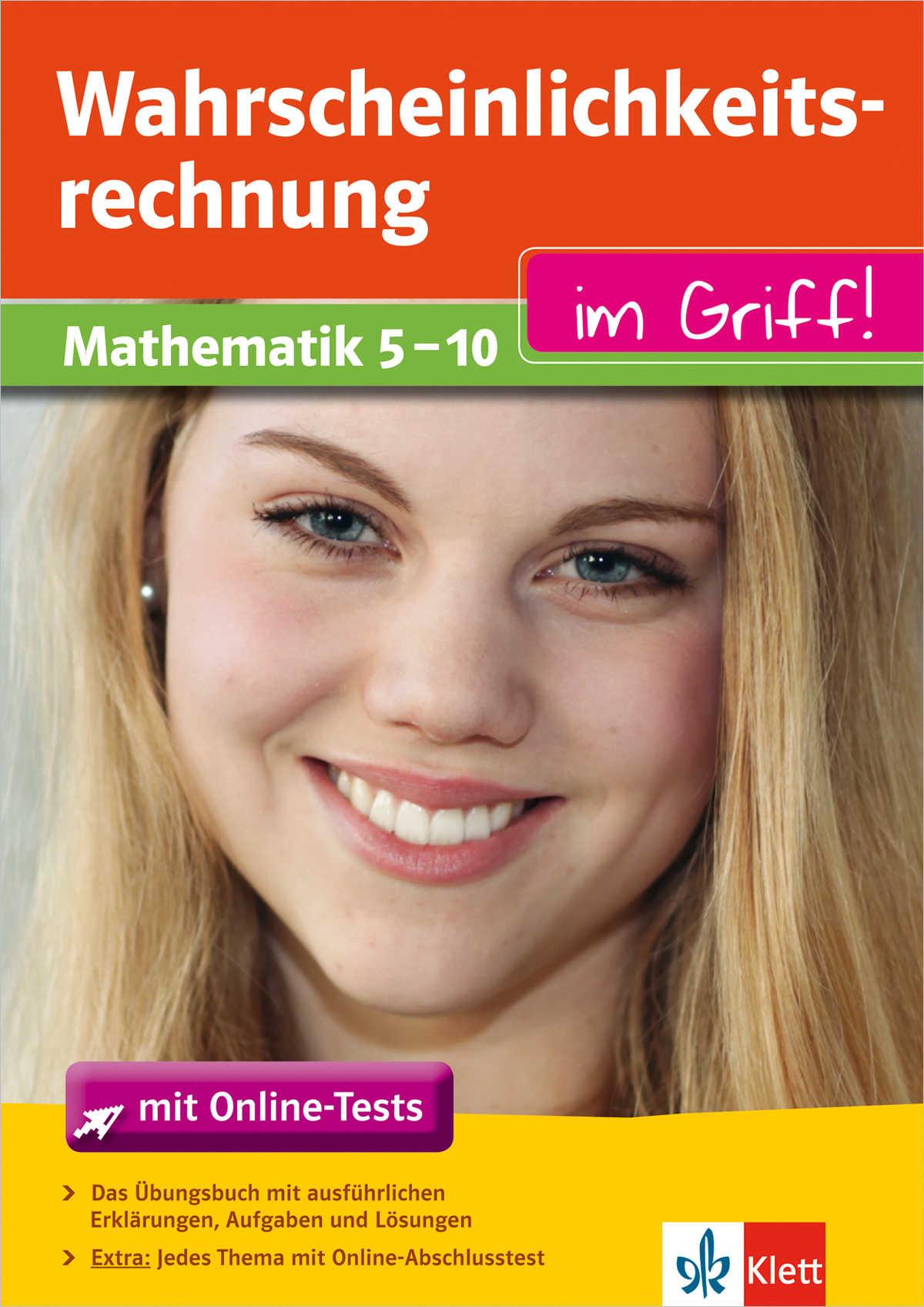 Umschlag eines deutschen Mathe-Arbeitsheftes mit dem Titel Wahrscheinlichkeitsrechnung, das eine lächelnde junge Frau zeigt, für die Klassen 5-10, mit Online-Tests, erschienen bei Klett.