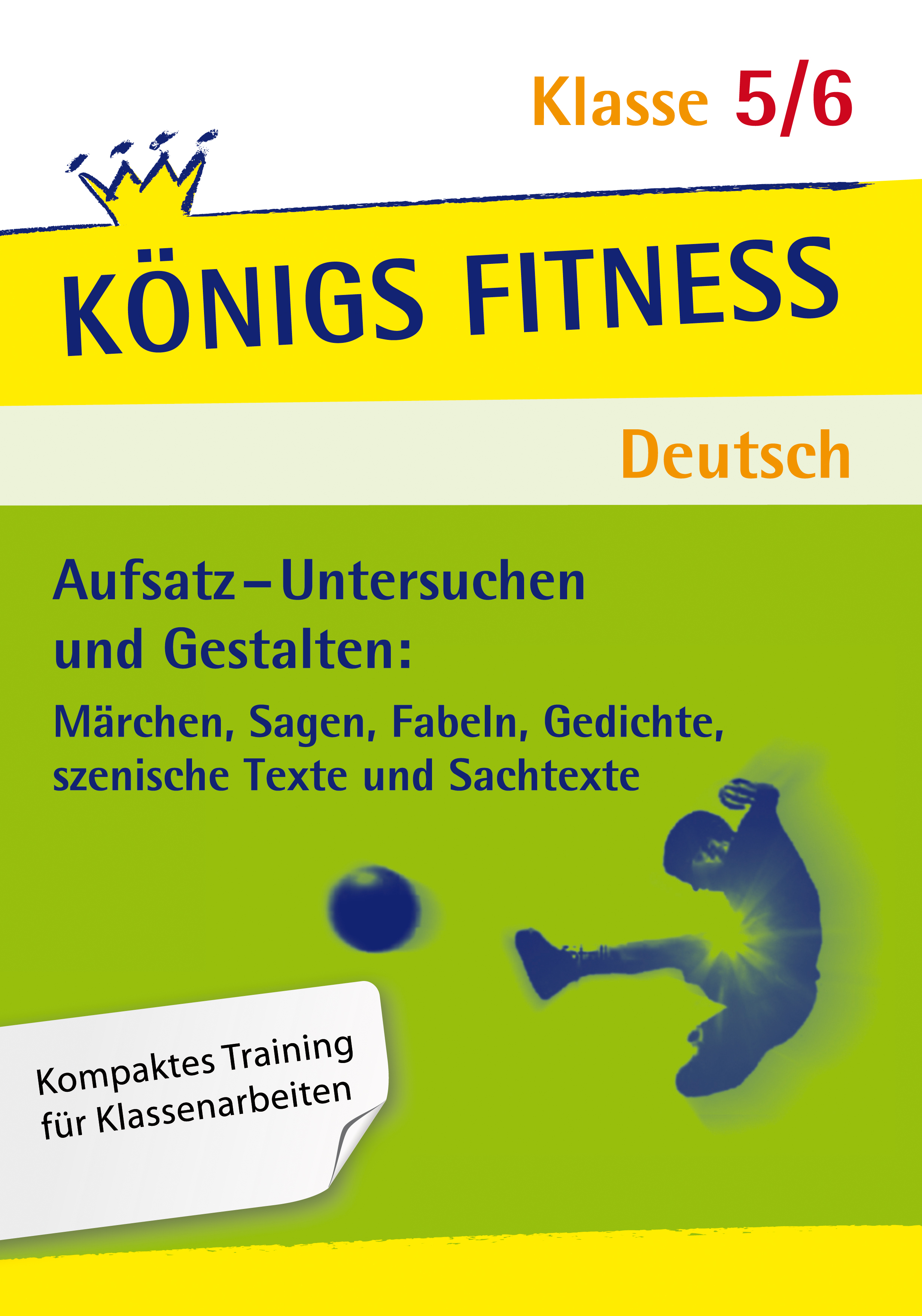 Aufsatz – Untersuchen und Gestalten. Deutsch Klasse 5/6
