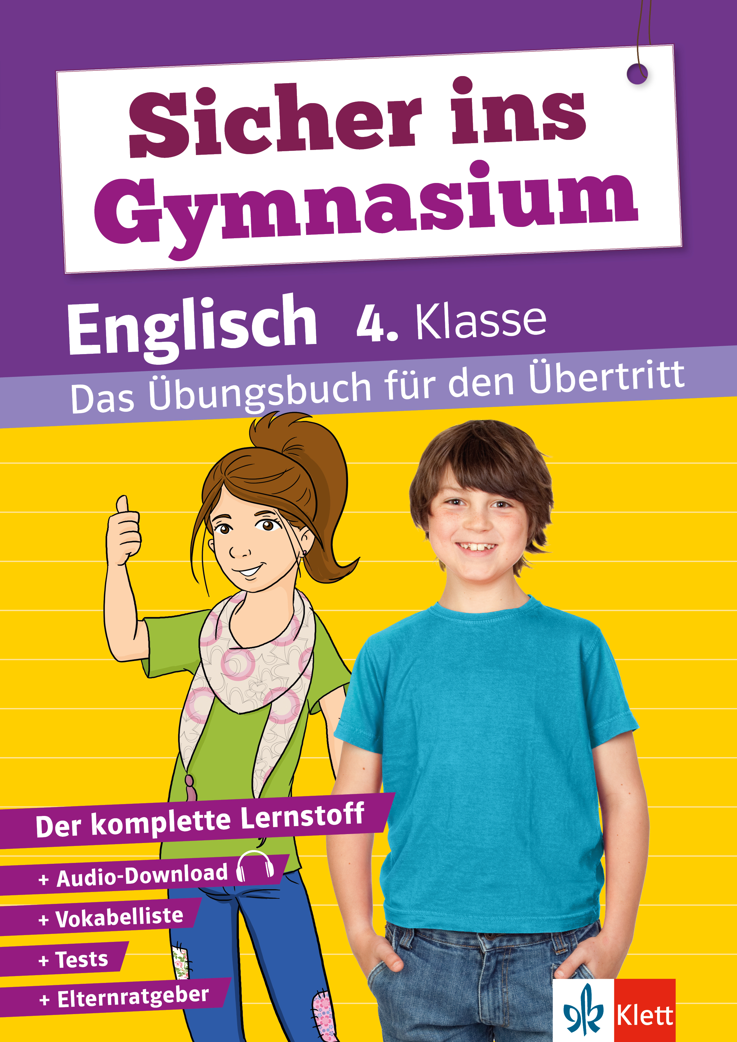 Klett Sicher ins Gymnasium Englisch 4. Klasse Klett Sicher ins Gymnasium Englisch 4. Klasse