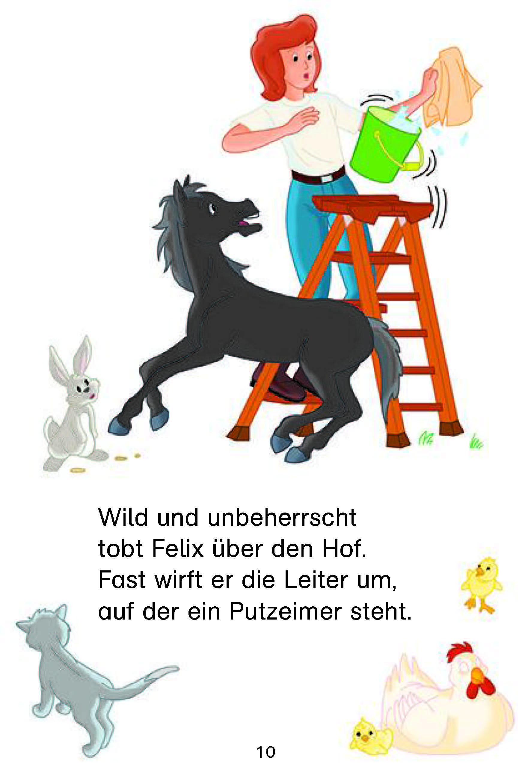 Bibi & Tina: Los geht's im Galopp! Vier spannende Pferdegeschichten in einem Band Eine erschrockene Frau auf einer Leiter versucht, einen Eimer zu stabilisieren, während ein schwarzes Fohlen in der Nähe strampelt; ein Kaninchen, eine Katze und Küken schauen zu. Der deutsche Text befindet sich am unteren Rand des Bildes.