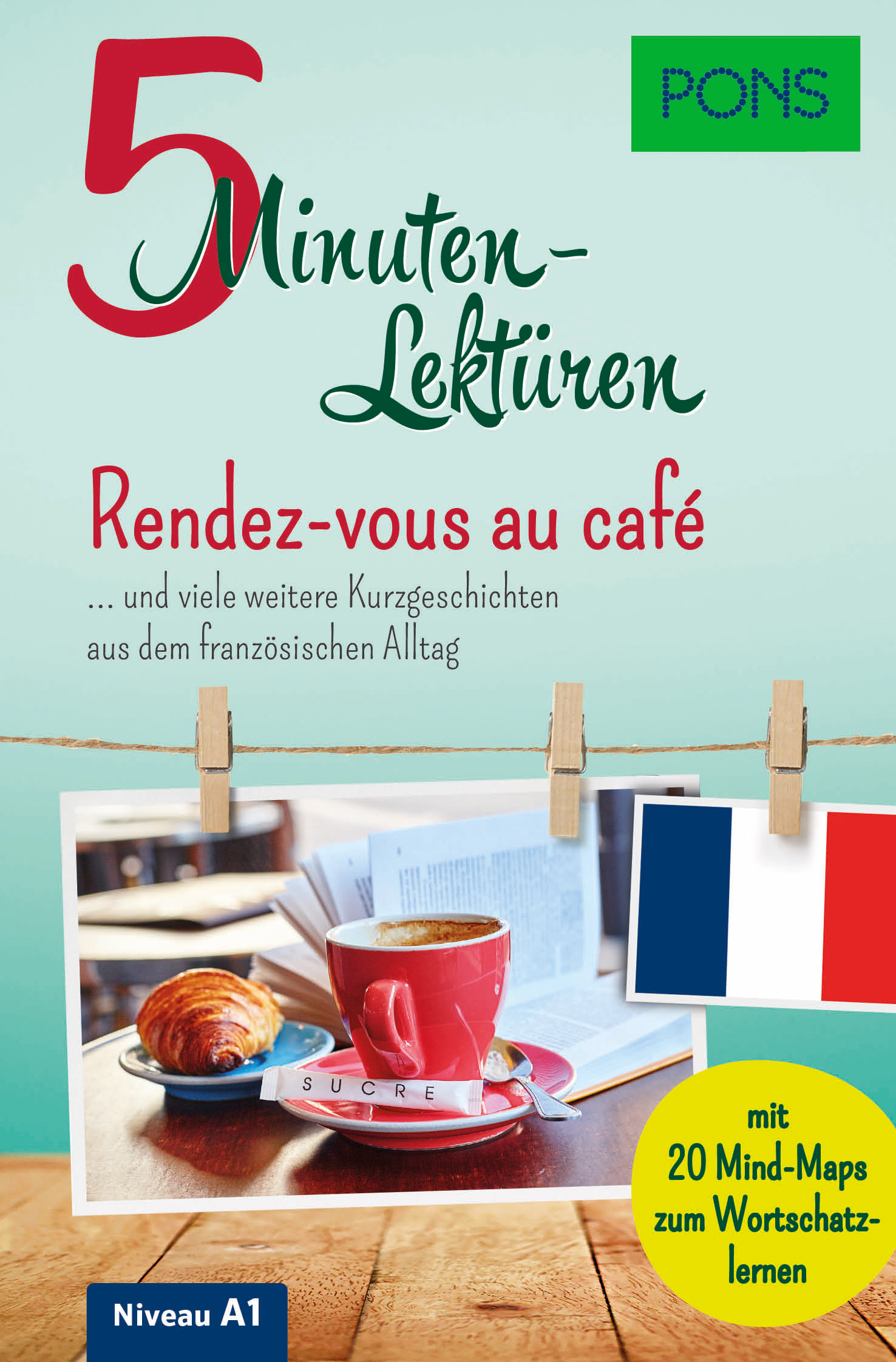 PONS 5-Minuten-Lektüren Französisch A1 - Rendez-vous au café