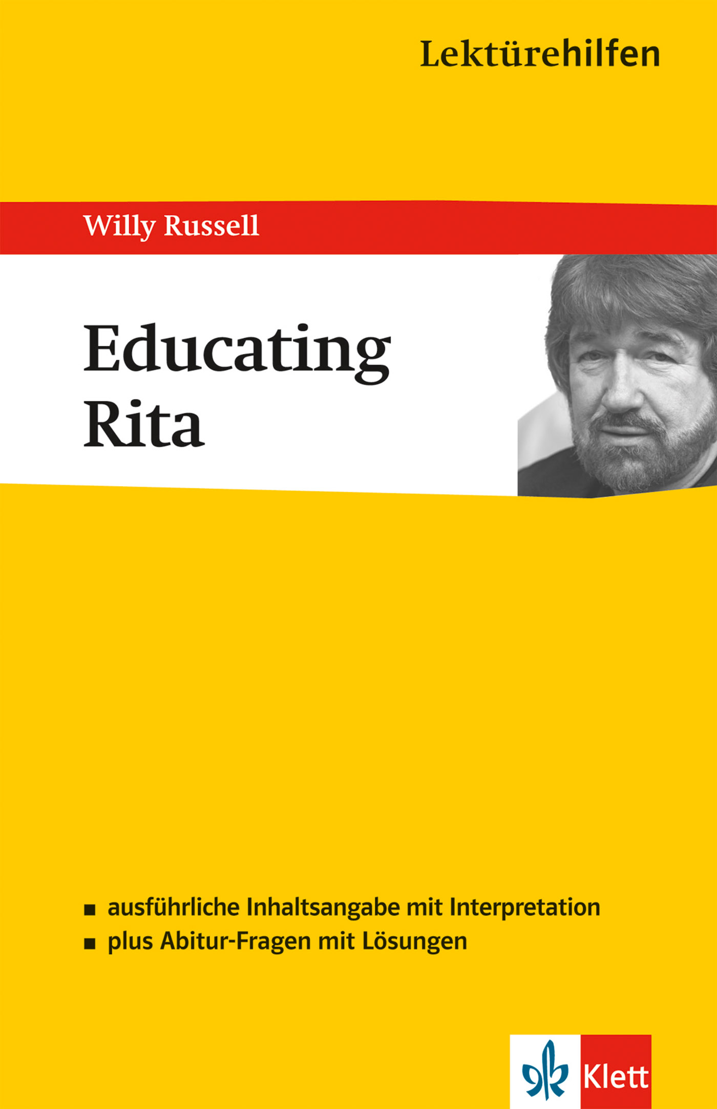 Buchumschlag von Educating Rita von Willy Russell, mit dem Schwarz-Weiß-Porträt eines Mannes und gelbem Hintergrund mit deutschem Text und dem Logo des Klett-Verlags.