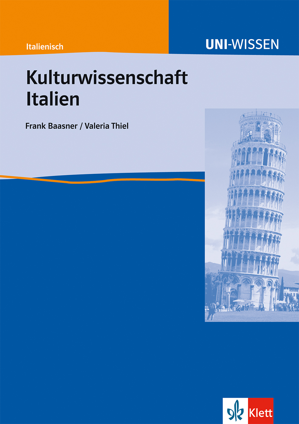 Uni Wissen Kulturwissenschaft Italien Buchumschlag mit dem Titel Kulturwissenschaft Italien von Frank Baasner und Valeria Thiel, der den Schiefen Turm von Pisa auf blauem und orangefarbenem Hintergrund zeigt.