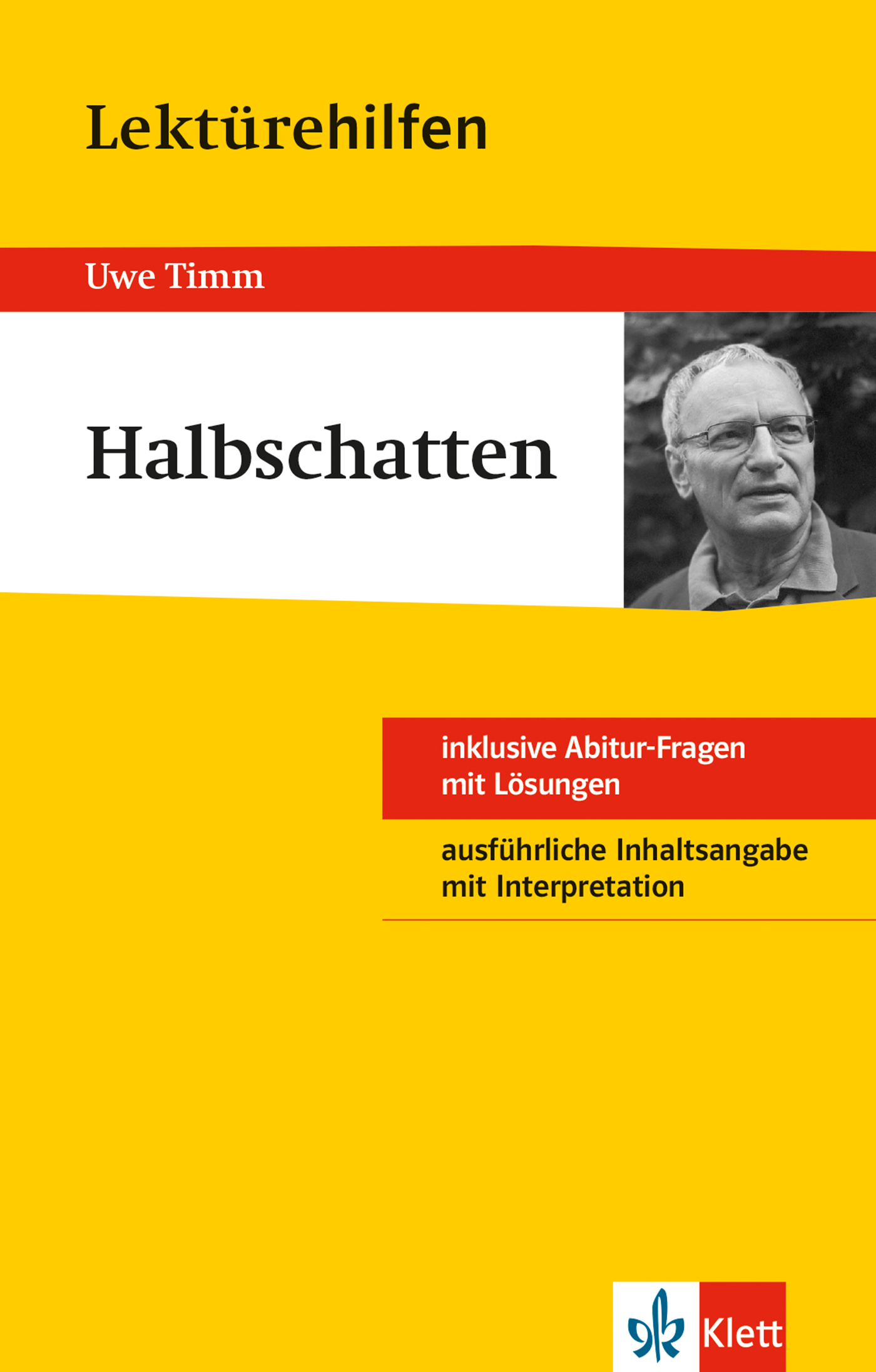 Umschlag eines Studienführers für Halbschatten von Uwe Timm, mit Foto des Autors und Text zu Abiturprüfungsfragen, Inhaltsangabe und Interpretation.
