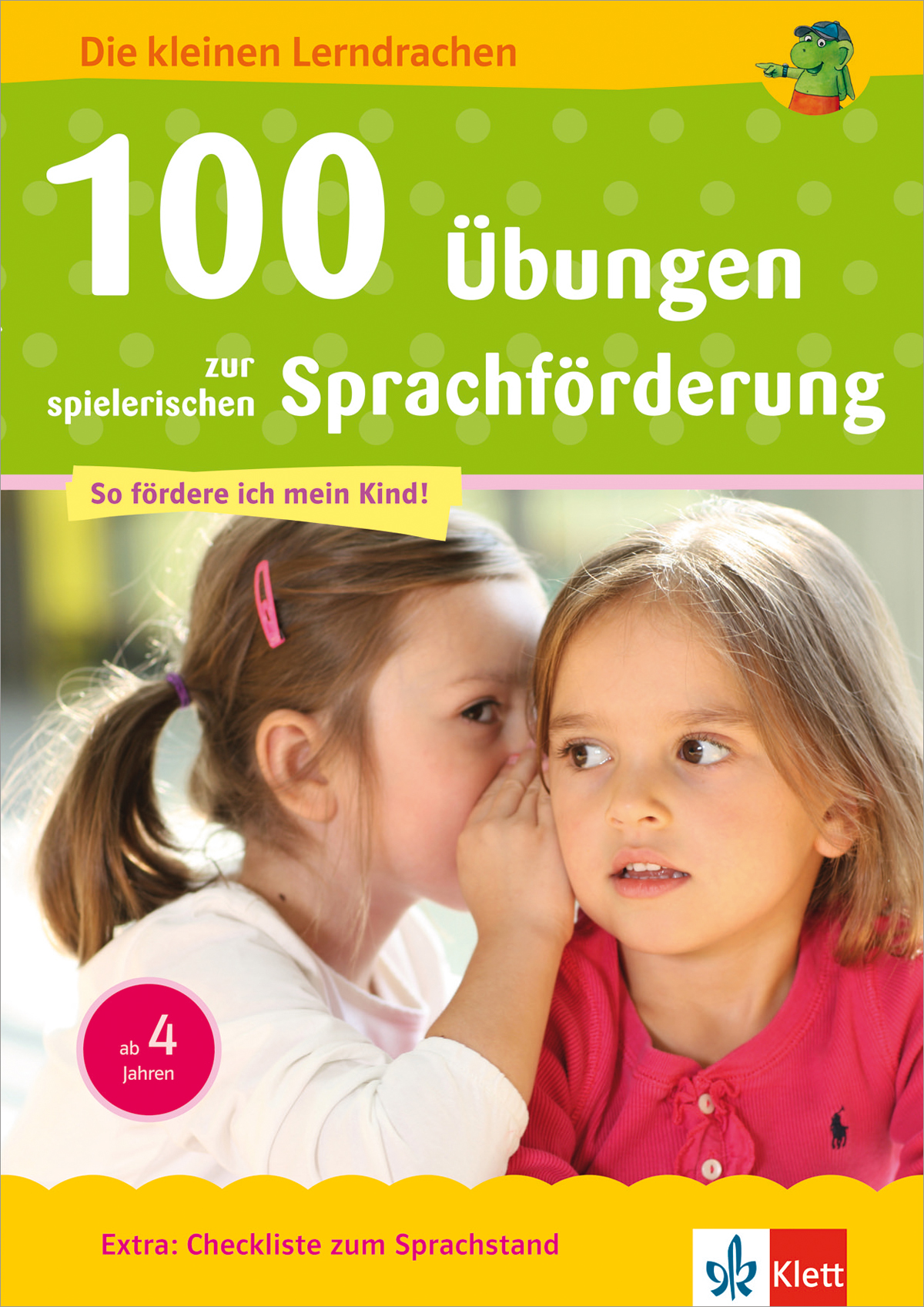Umschlag eines deutschen Lehrbuchs, das zwei junge Mädchen zeigt, die sich gegenseitig etwas zuflüstern, mit farbigem Text, der 100 spielerische Übungen zur Sprachentwicklung für Kinder ab 4 Jahren anpreist.