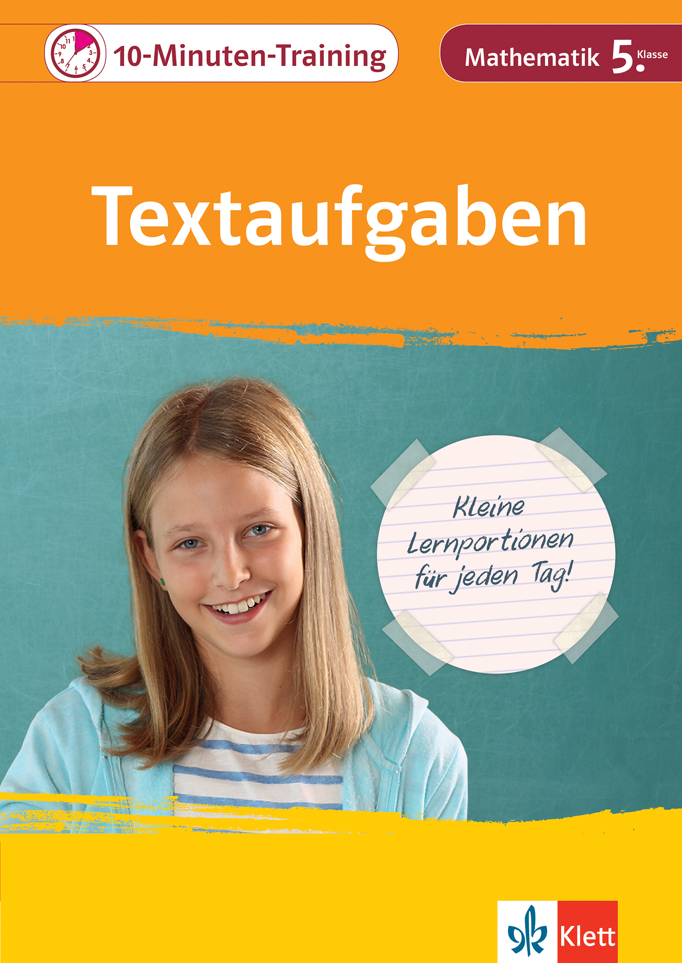 Klett 10-Minuten-Training Mathematik Textaufgaben 5. Klasse Klett 10-Minuten-Training Mathematik Textaufgaben 5. Klasse
