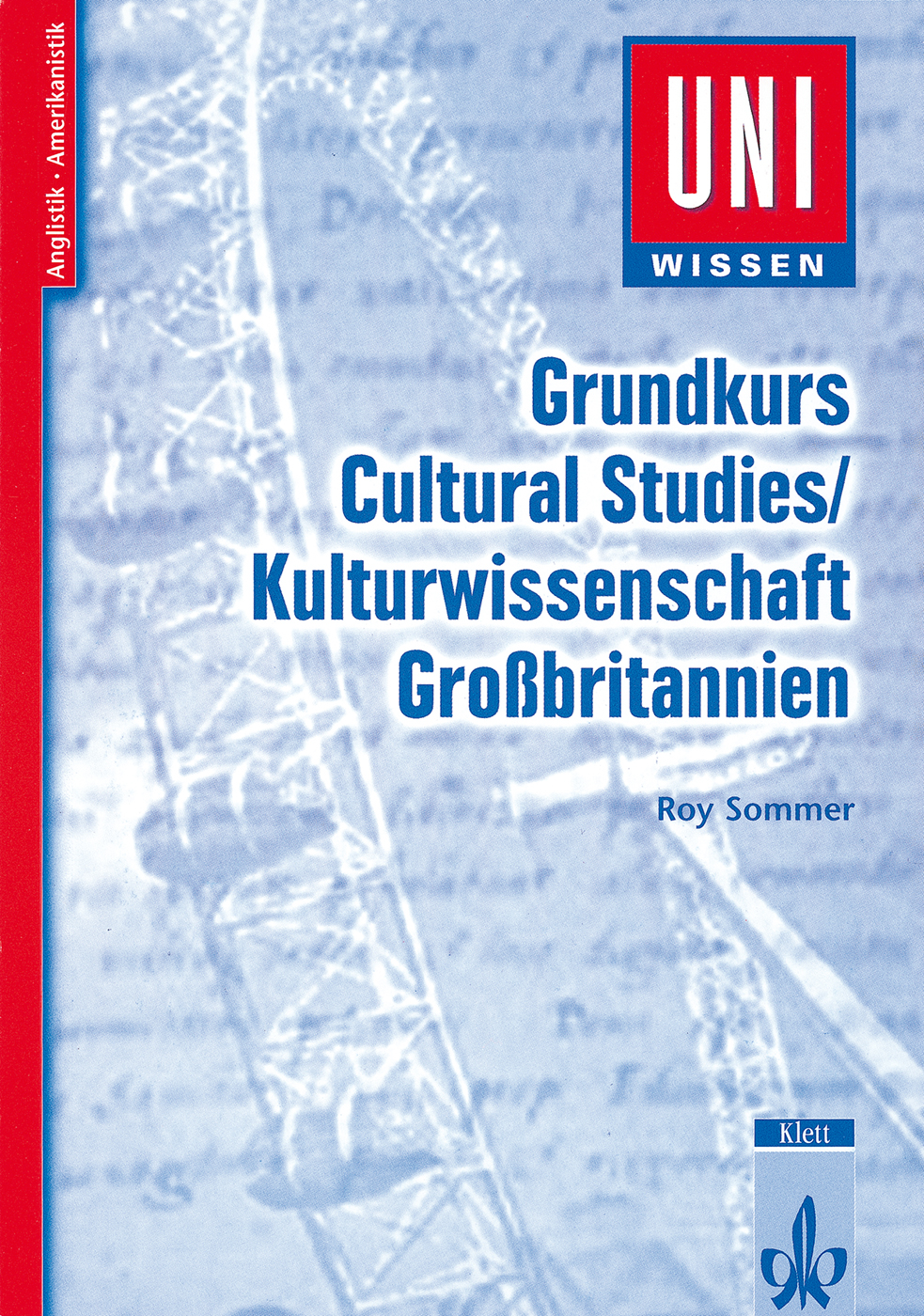 Umschlag eines Buches mit dem Titel Grundkurs Cultural Studies/Kulturwissenschaft Großbritannien von Roy Sommer, mit blauem Hintergrund und einer schwachen Abbildung des London Eye.