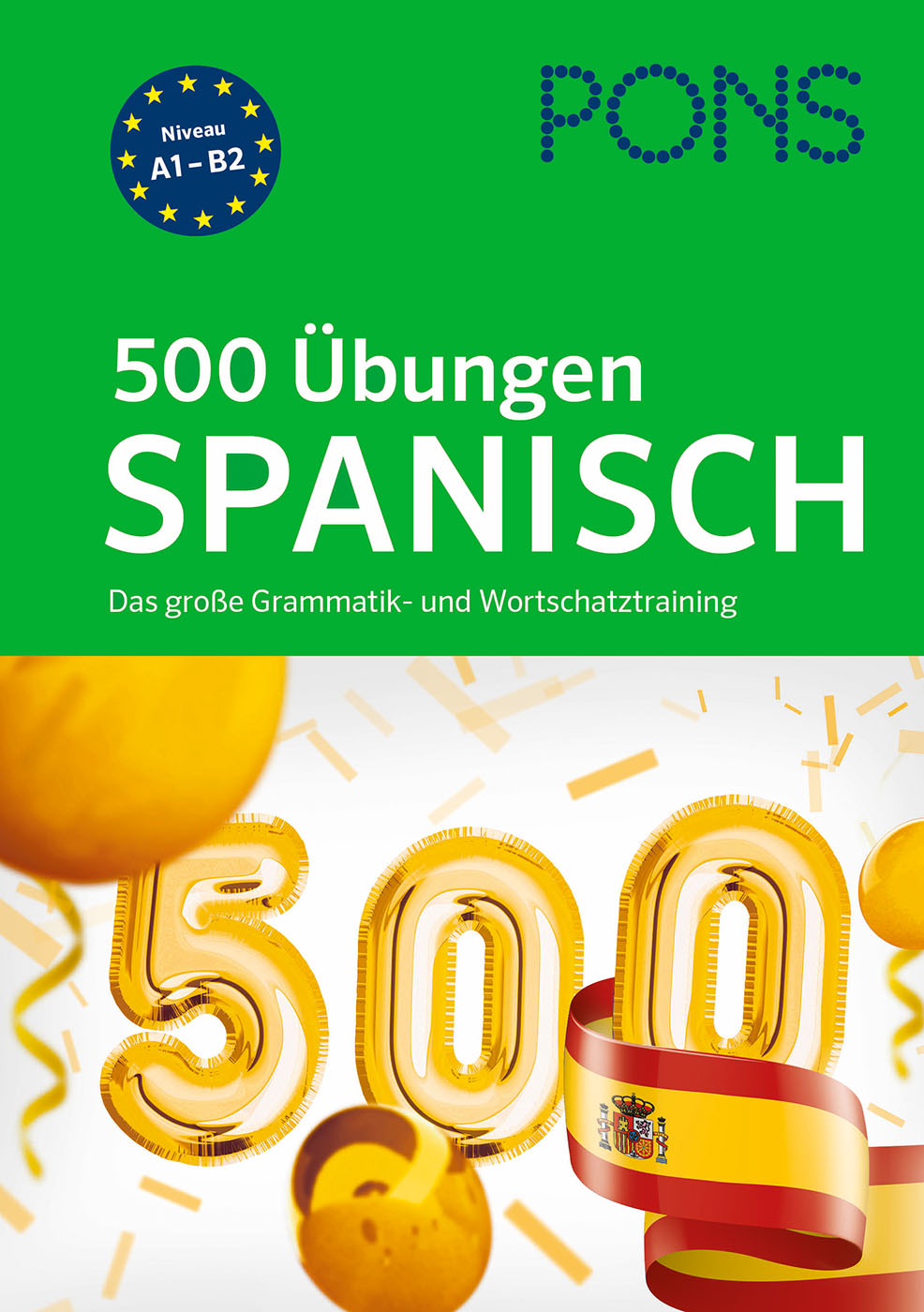 PONS 500 Übungen Spanisch PONS 500 Übungen Spanisch