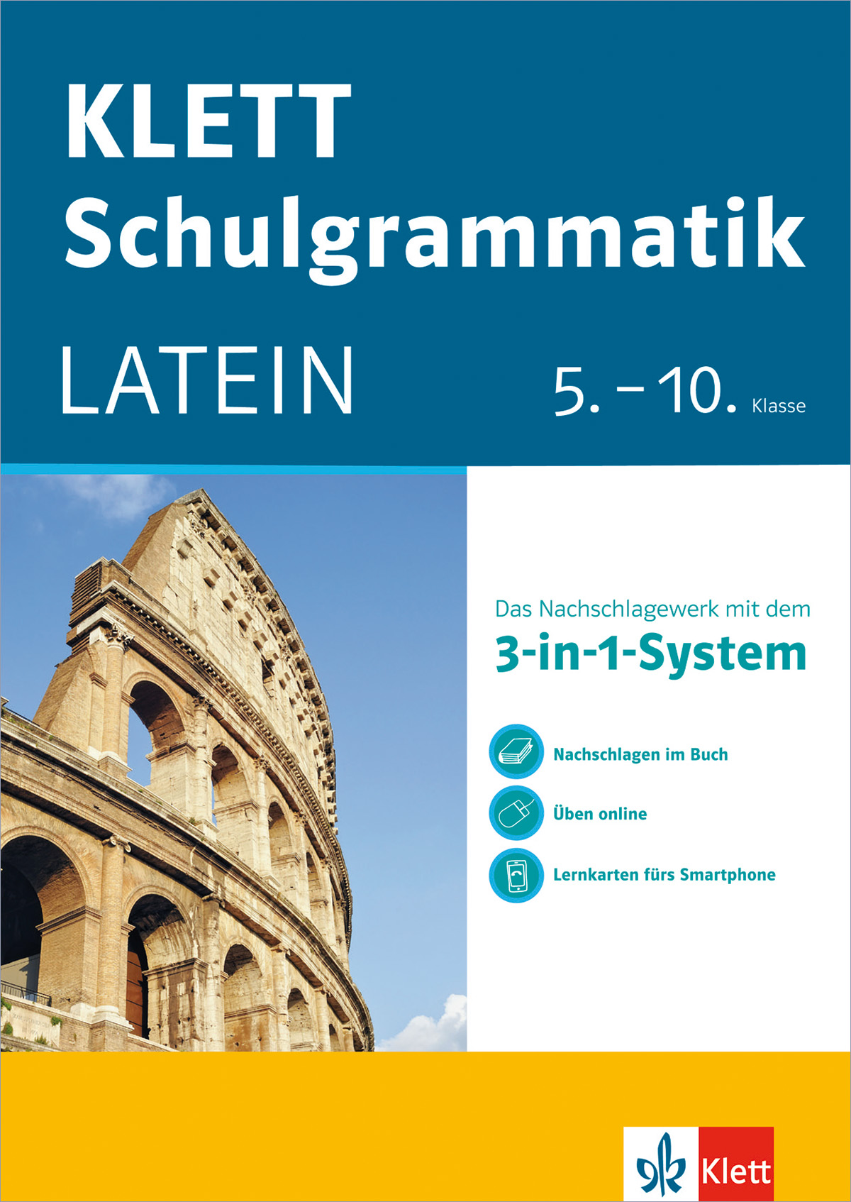 Buchumschlag für Klett Schulgrammatik Latein für die Klassen 5-10, mit einer Abbildung des Kolosseums und einem Text über ein 3-in-1-Lernsystem.