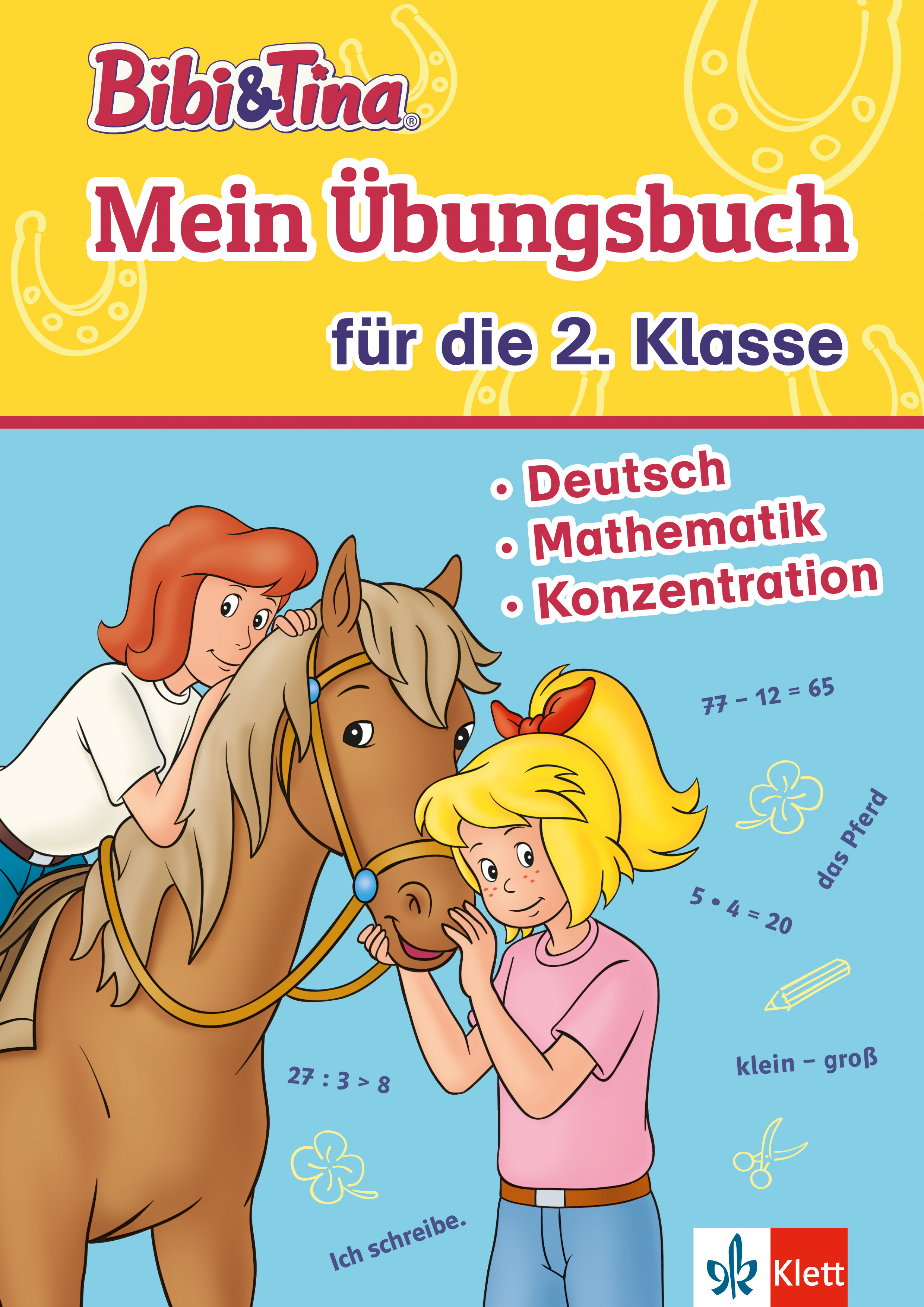 Bibi & Tina: Mein Übungsbuch für die 2. Klasse Bibi & Tina: Mein Übungsbuch für die 2. Klasse