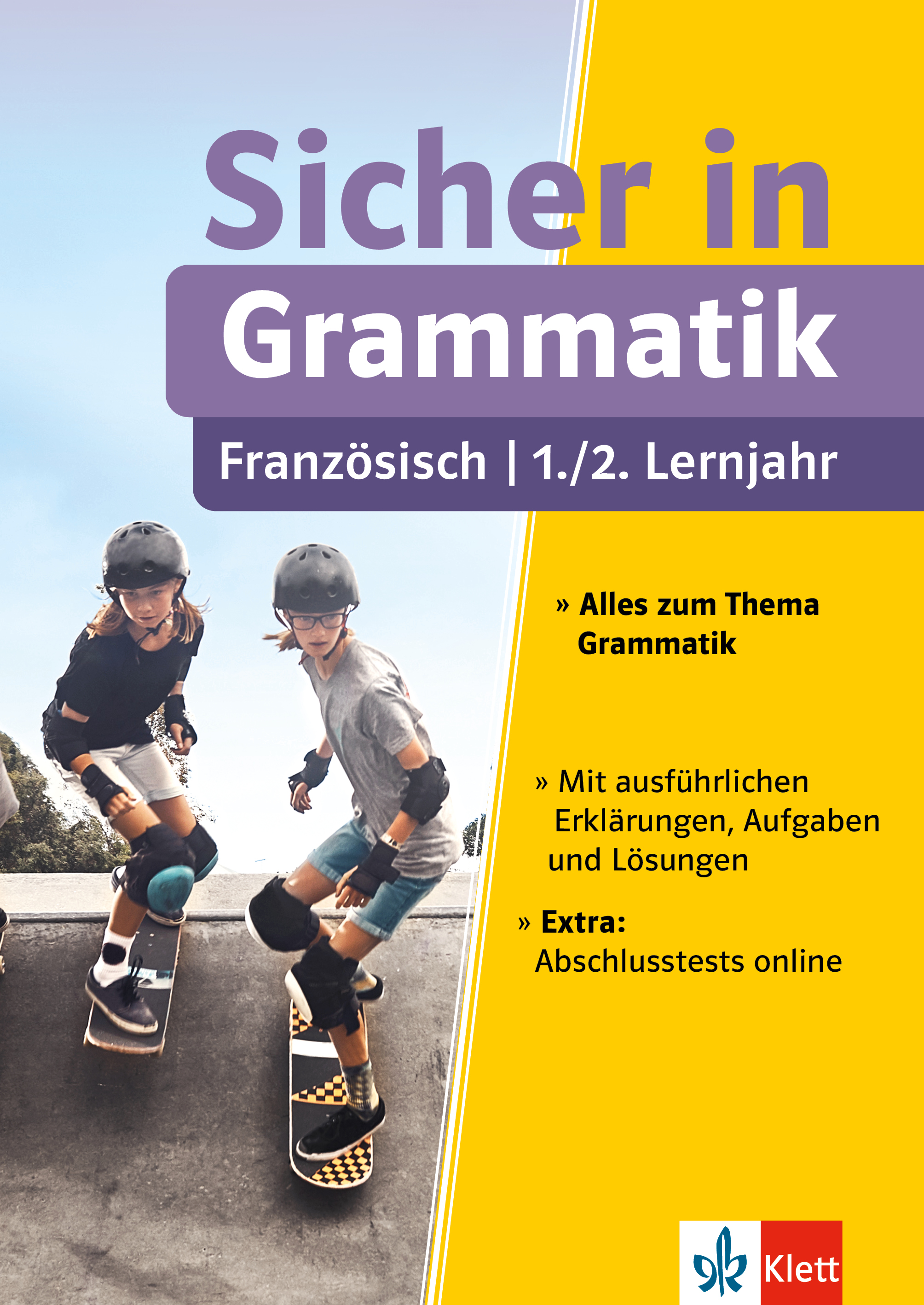 Klett Sicher in Französisch Grammatik 1./2. Lernjahr Klett Sicher in Französisch Grammatik 1./2. Lernjahr