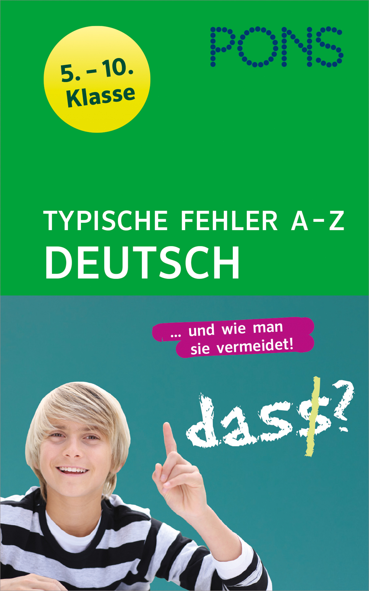 Buchumschlag für Typische Fehler A-Z Deutsch, für die Klassen 5-10, mit einem lächelnden Jungen, der nach oben zeigt, und dem Wort dass? in großen Buchstaben.