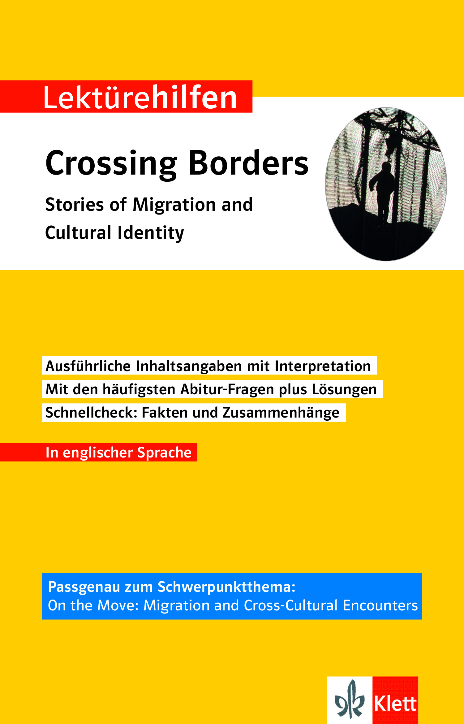 Klett Lektürehilfen Crossing Borders - Stories of Migration and Cultural Identity Klett Lektürehilfen Crossing Borders - Stories of Migration and Cultural Identity