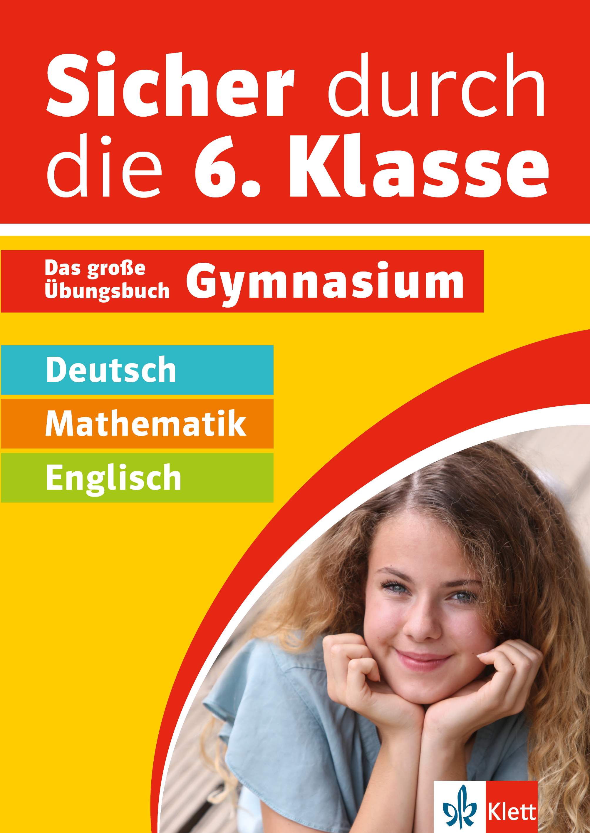 Klett Sicher durch die 6. Klasse - Deutsch, Mathematik, Englisch Klett Sicher durch die 6. Klasse - Deutsch, Mathematik, Englisch