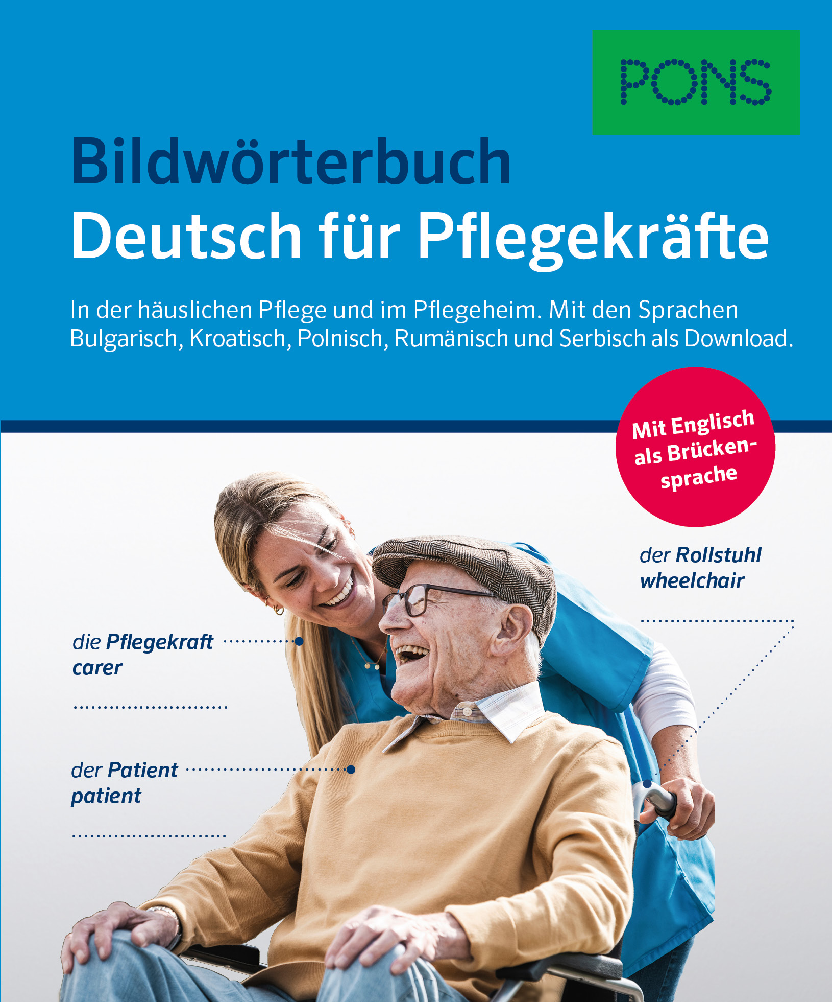 PONS Bildwörterbuch Deutsch für Pflegekräfte PONS Bildwörterbuch Deutsch für Pflegekräfte
