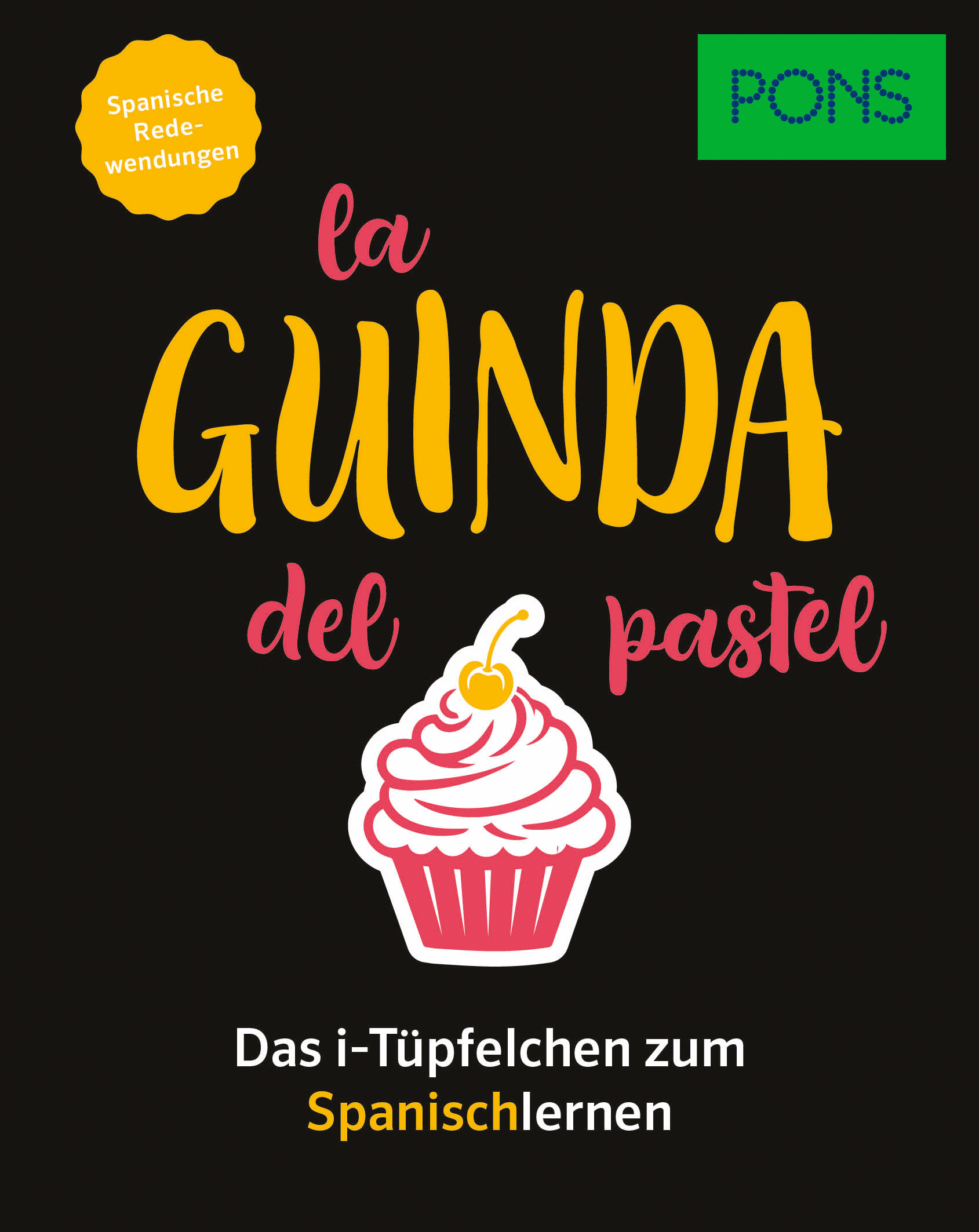 PONS La guinda del pastel - Spanische Redewendungen
