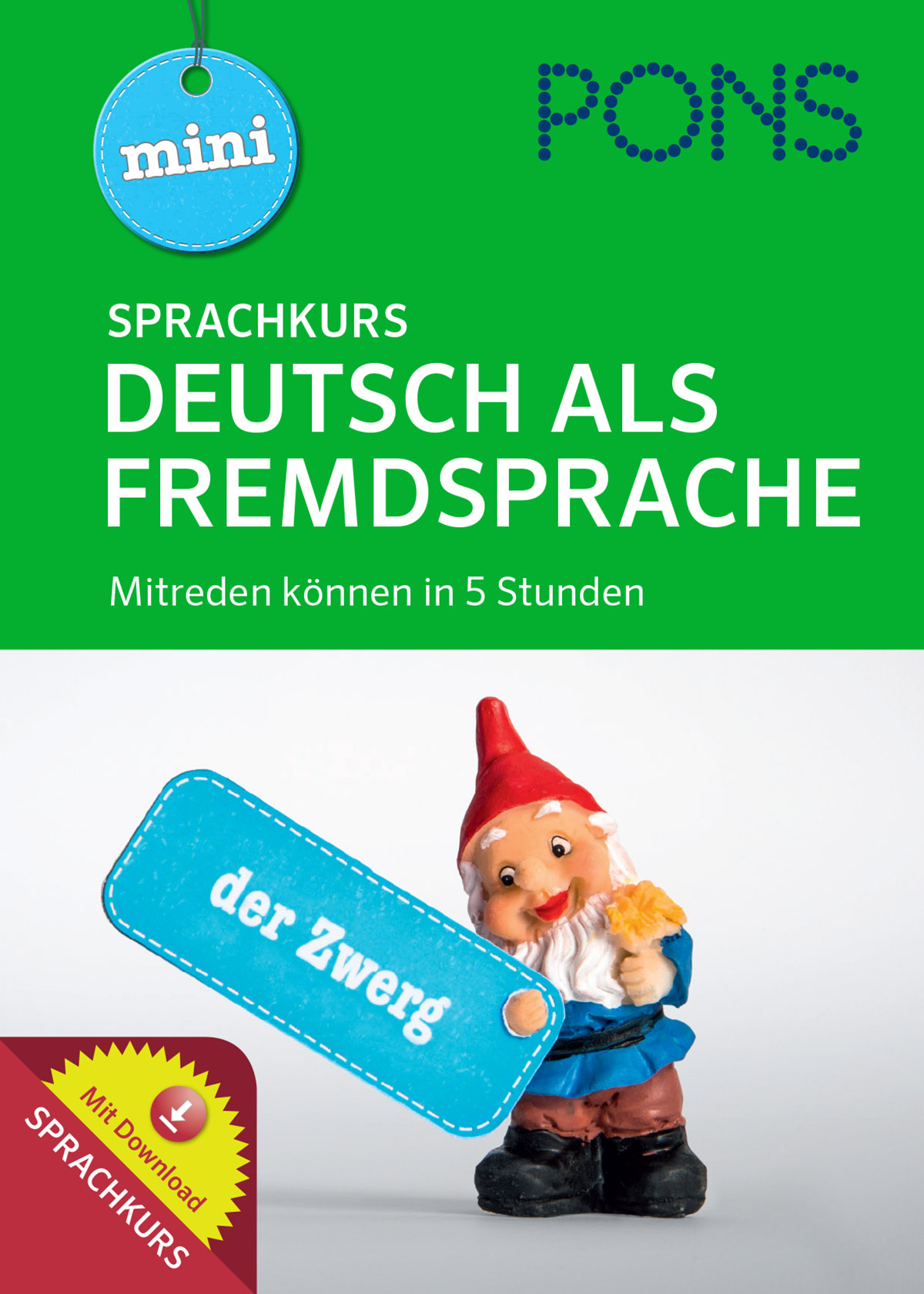 Buchumschlag mit dem Titel Sprachkurs Deutsch als Fremdsprache mit einer kleinen Zwergfigur, die ein Schild mit der Aufschrift der Zwerg hält, und einer Plakette, die auf einen enthaltenen Download hinweist.