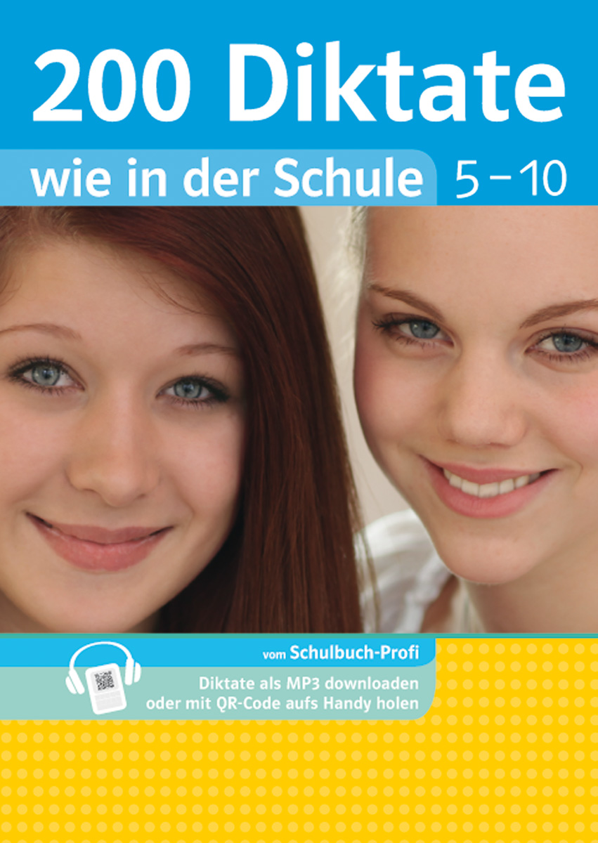 Das Cover eines deutschen Lehrbuchs mit dem Titel 200 Diktate wie in der Schule 5-10 zeigt zwei lächelnde Mädchen und Informationen über MP3-Diktate zum Herunterladen.