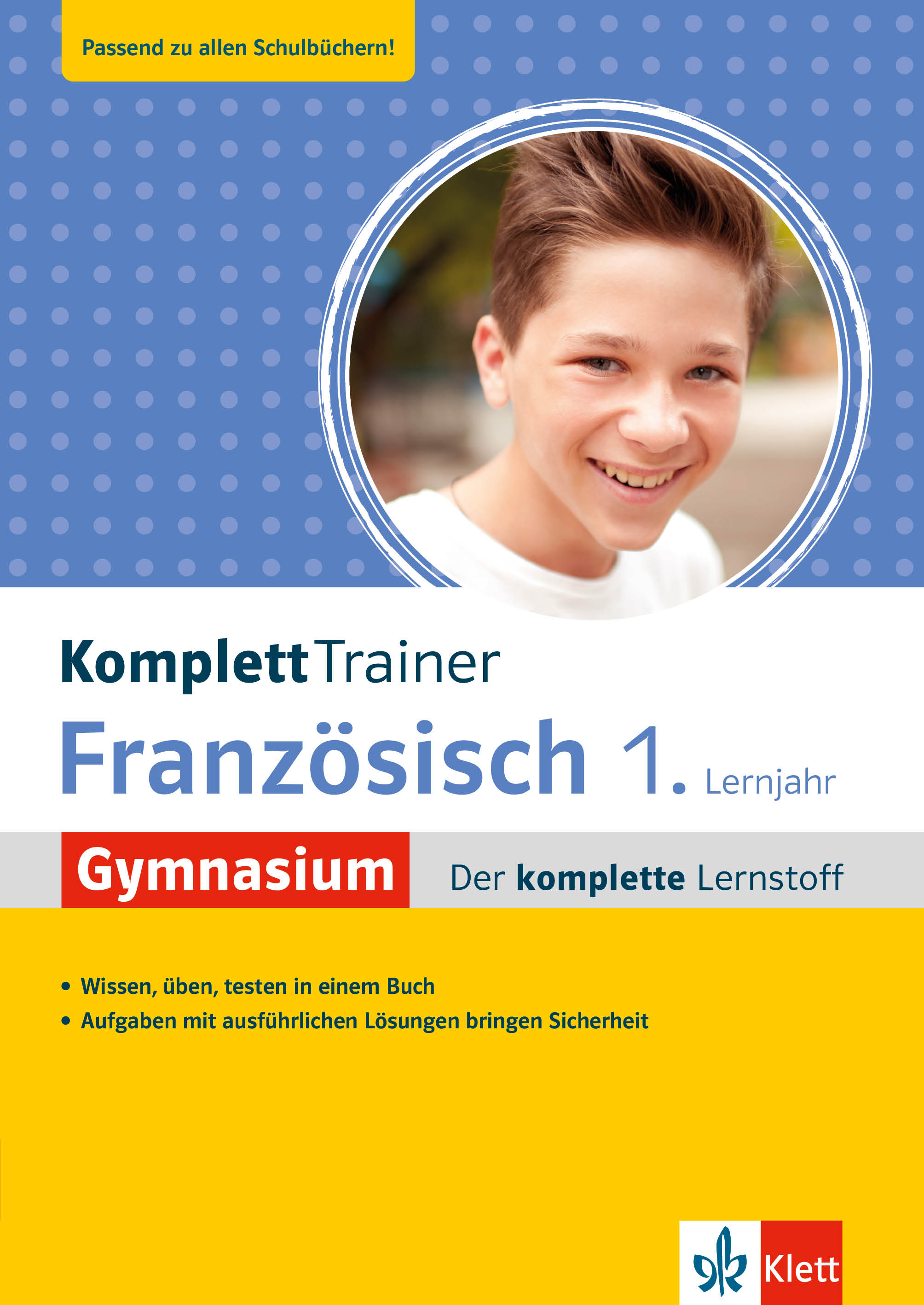 Klett KomplettTrainer Gymnasium Französisch 1. Lernjahr Klett KomplettTrainer Gymnasium Französisch 1. Lernjahr
