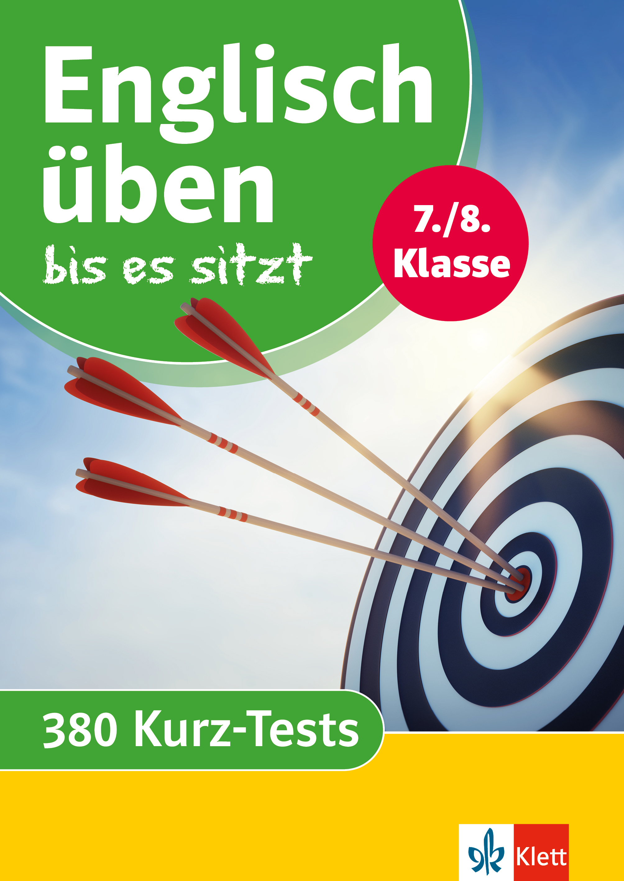 Klett Englisch üben bis es sitzt 7./8. Klasse Klett Englisch üben bis es sitzt 7./8. Klasse