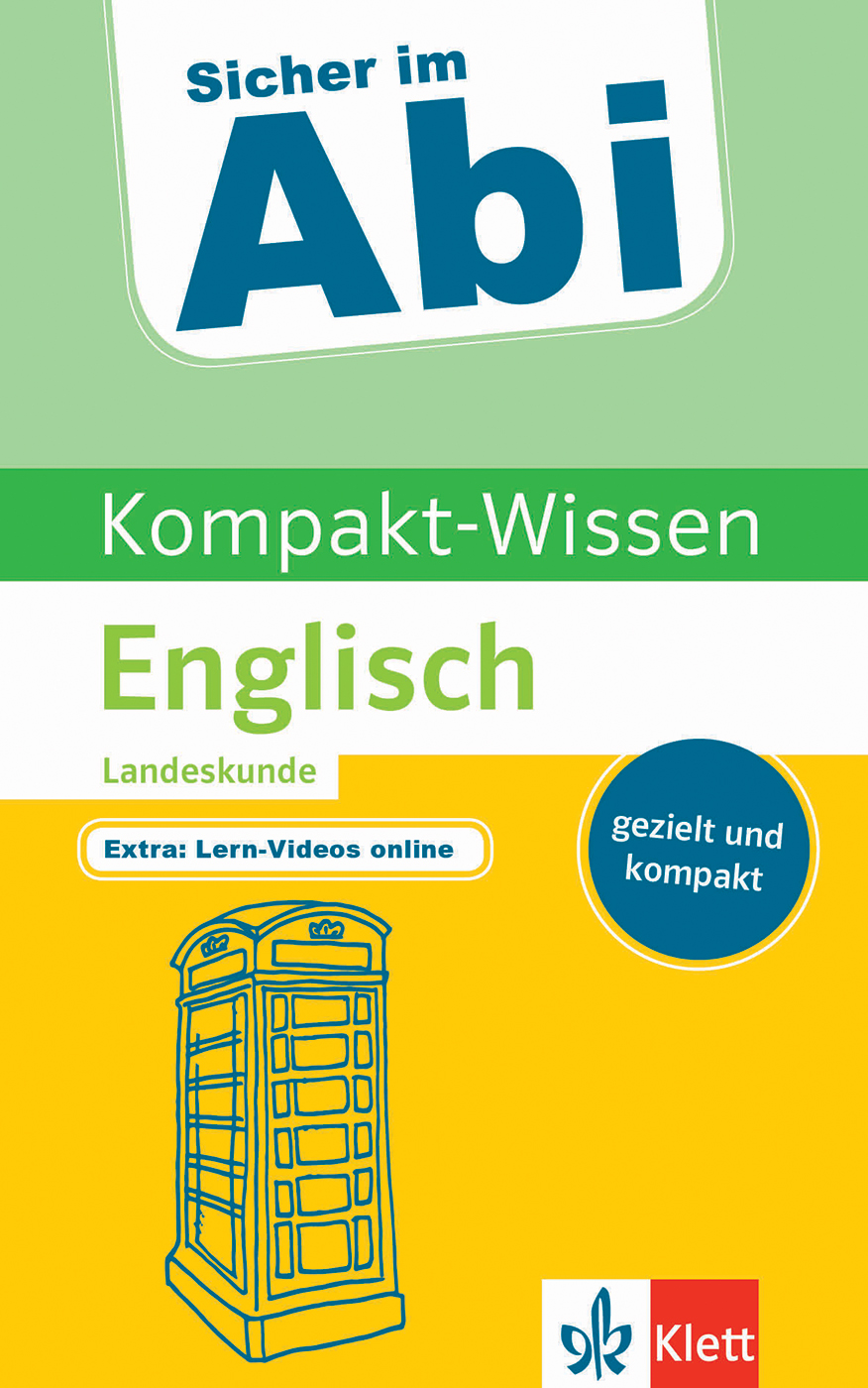Klett Kompakt-Wissen Englisch Landeskunde Klett Kompakt-Wissen Englisch Landeskunde