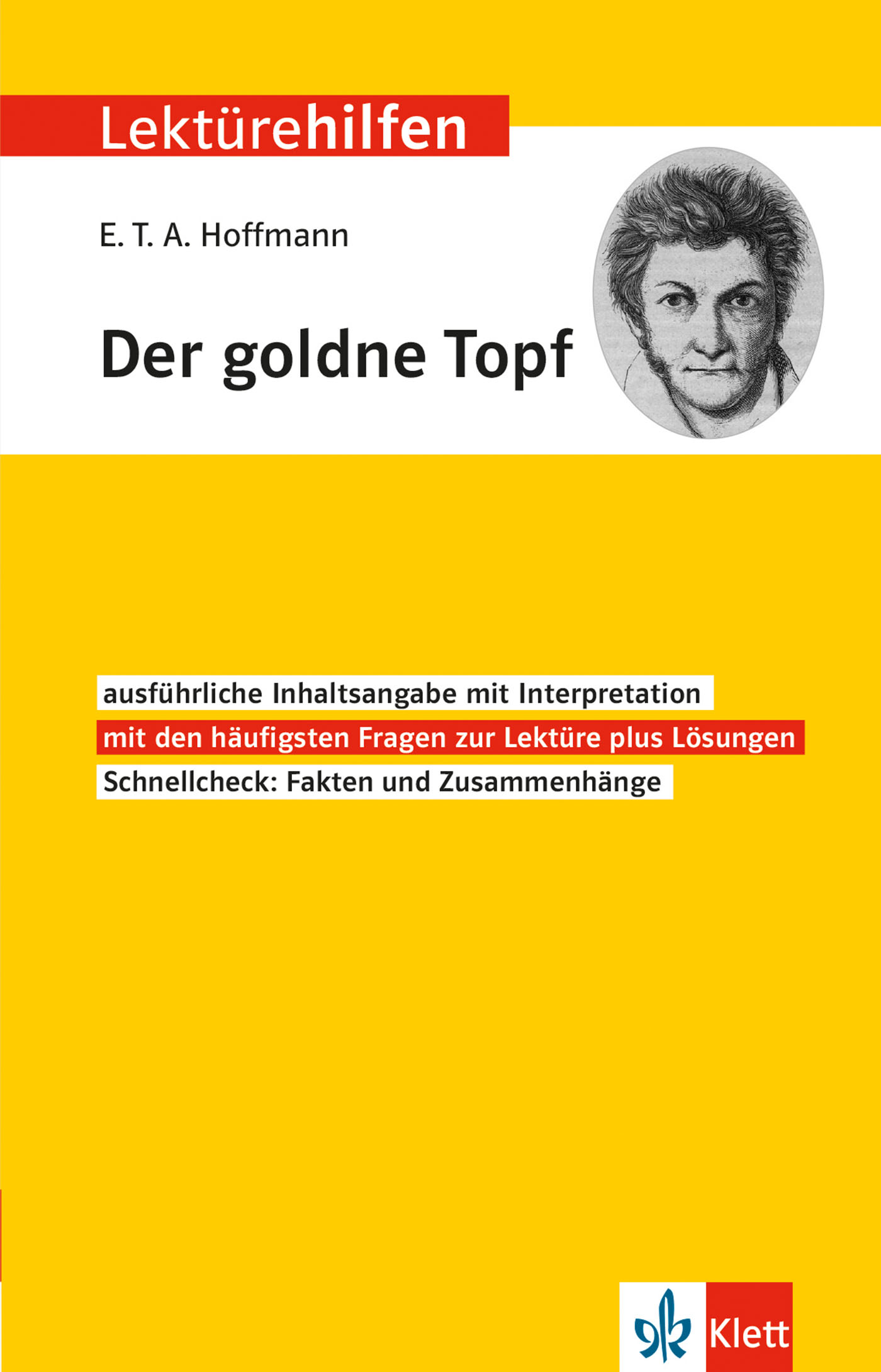Klett Lektürehilfen E.T.A. Hoffmann, Der goldne Topf Klett Lektürehilfen E.T.A. Hoffmann, Der goldne Topf
