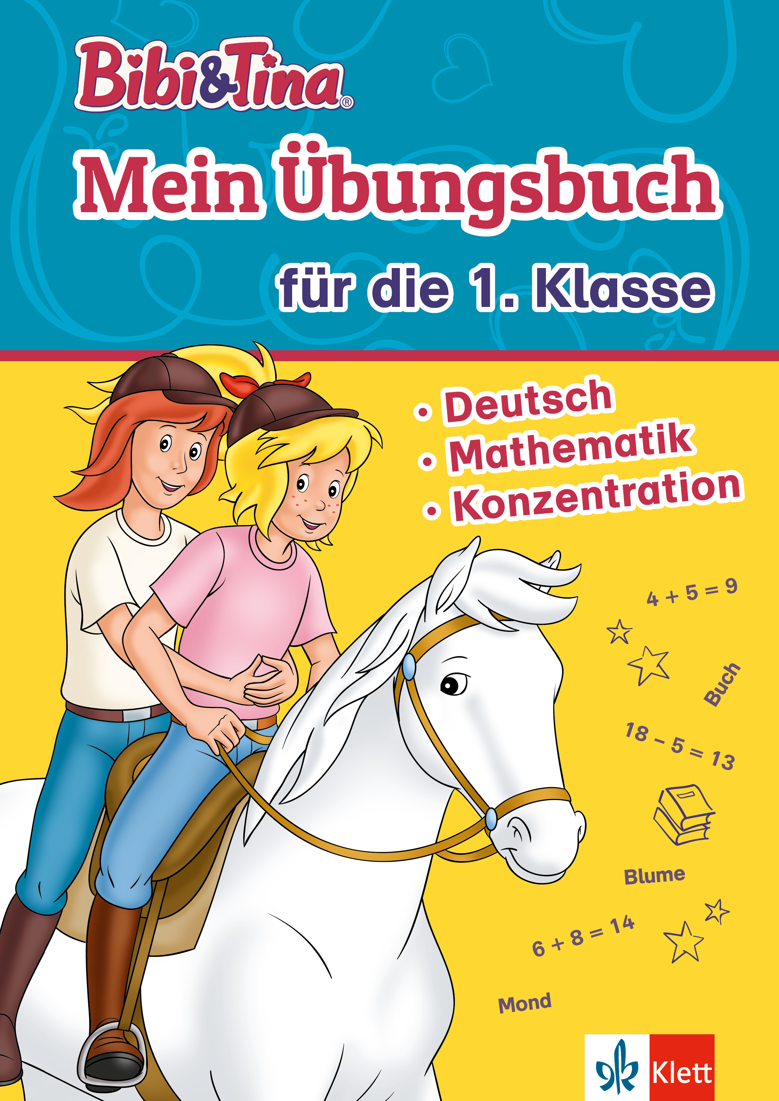 Bibi & Tina: Mein Übungsbuch für die 1. Klasse Bibi & Tina: Mein Übungsbuch für die 1. Klasse