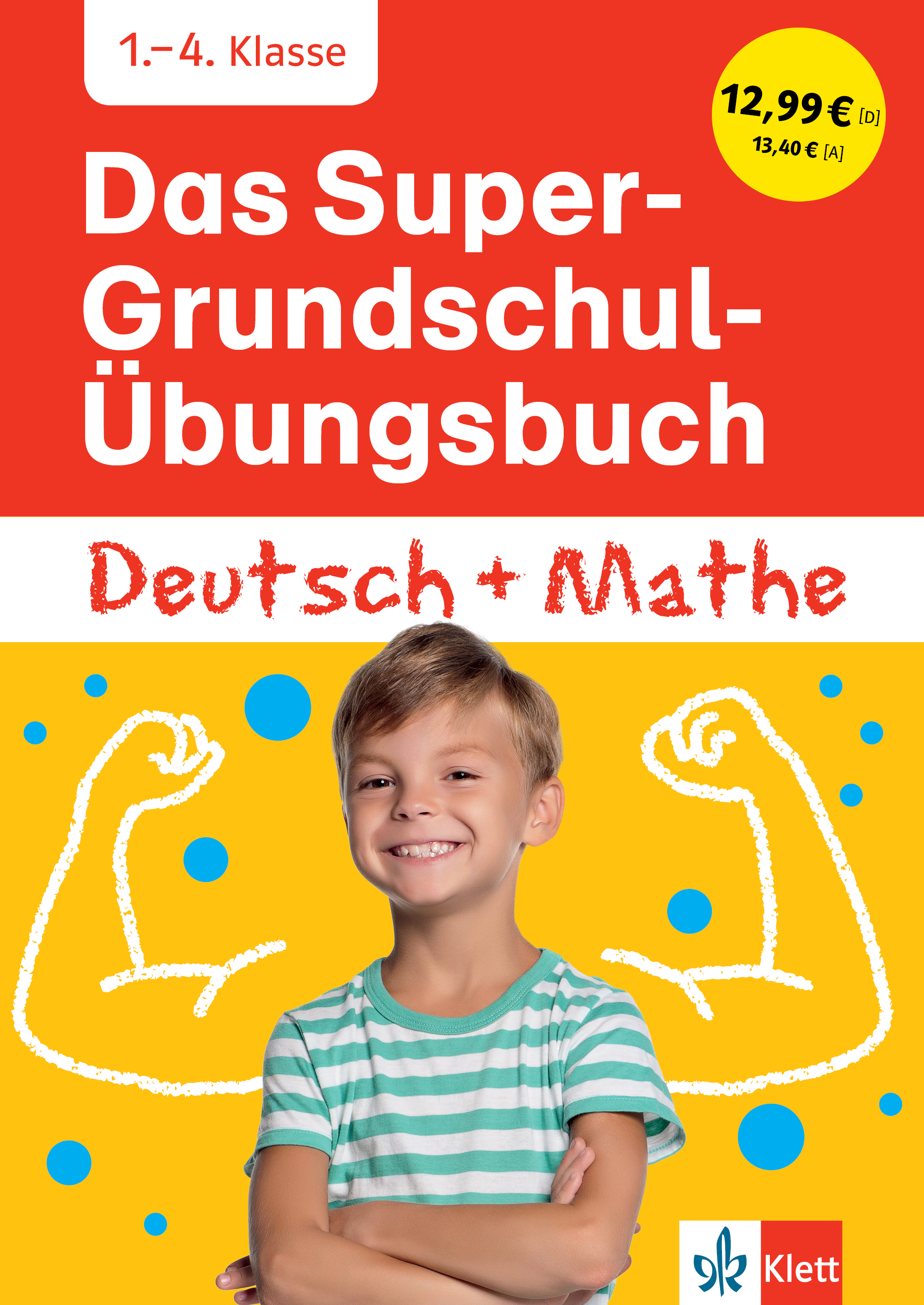 Klett Das Super-Grundschul-Übungsbuch Deutsch und Mathematik 1. - 4. Klasse Klett Das Super-Grundschul-Übungsbuch Deutsch und Mathematik 1. - 4. Klasse