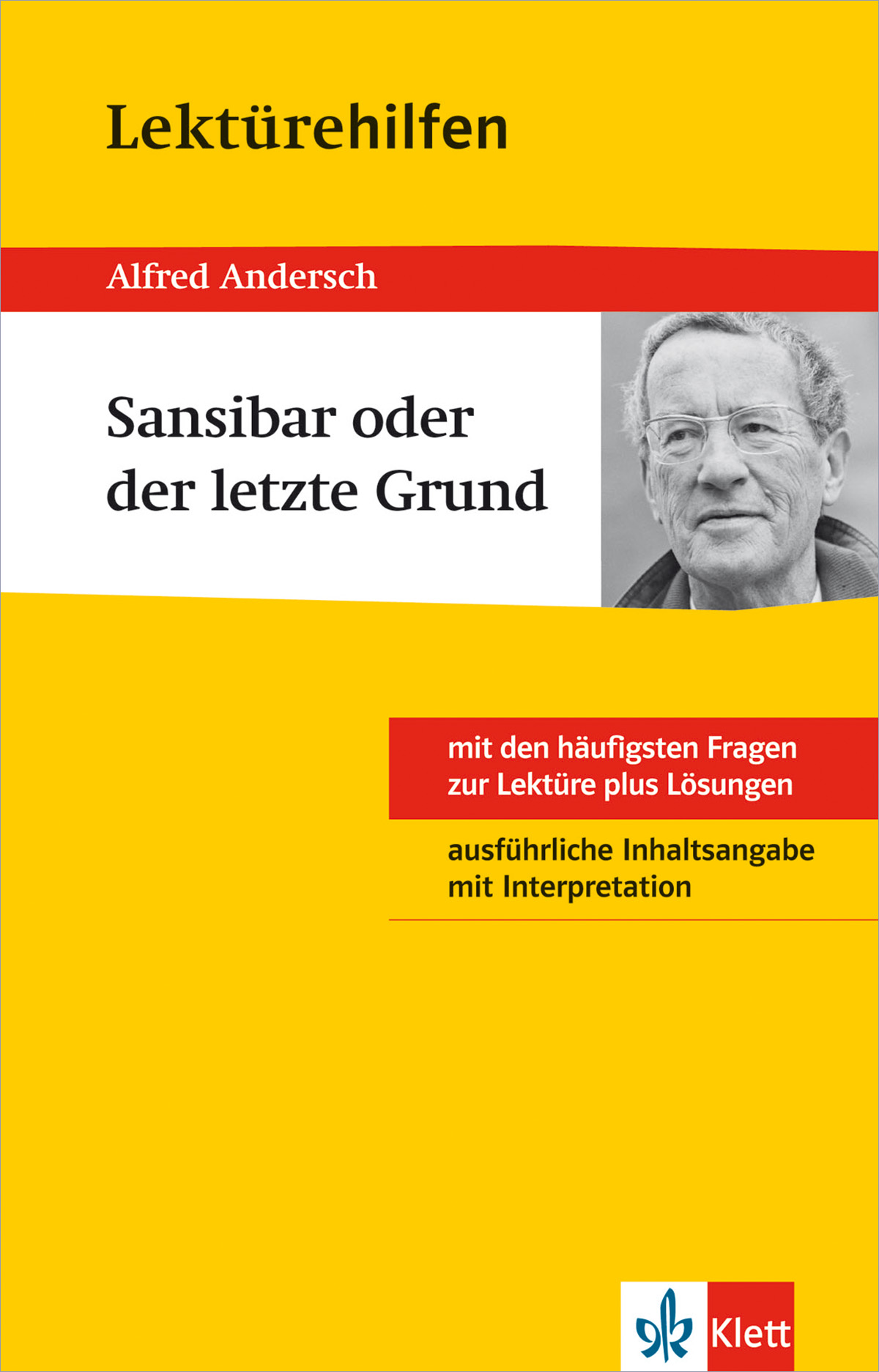 Buchumschlag von Sansibar oder der letzte Grund von Alfred Andersch, mit einem Foto des Autors und einem Text über Studienhilfen, Zusammenfassung und Interpretation, erschienen bei Klett.