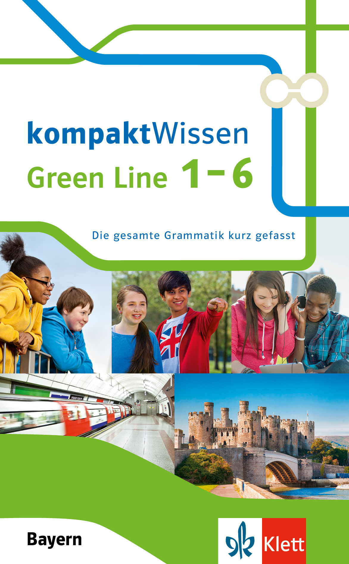 Green Line 1-6 kompaktWissen Bayern Green Line 1-6 kompaktWissen Bayern