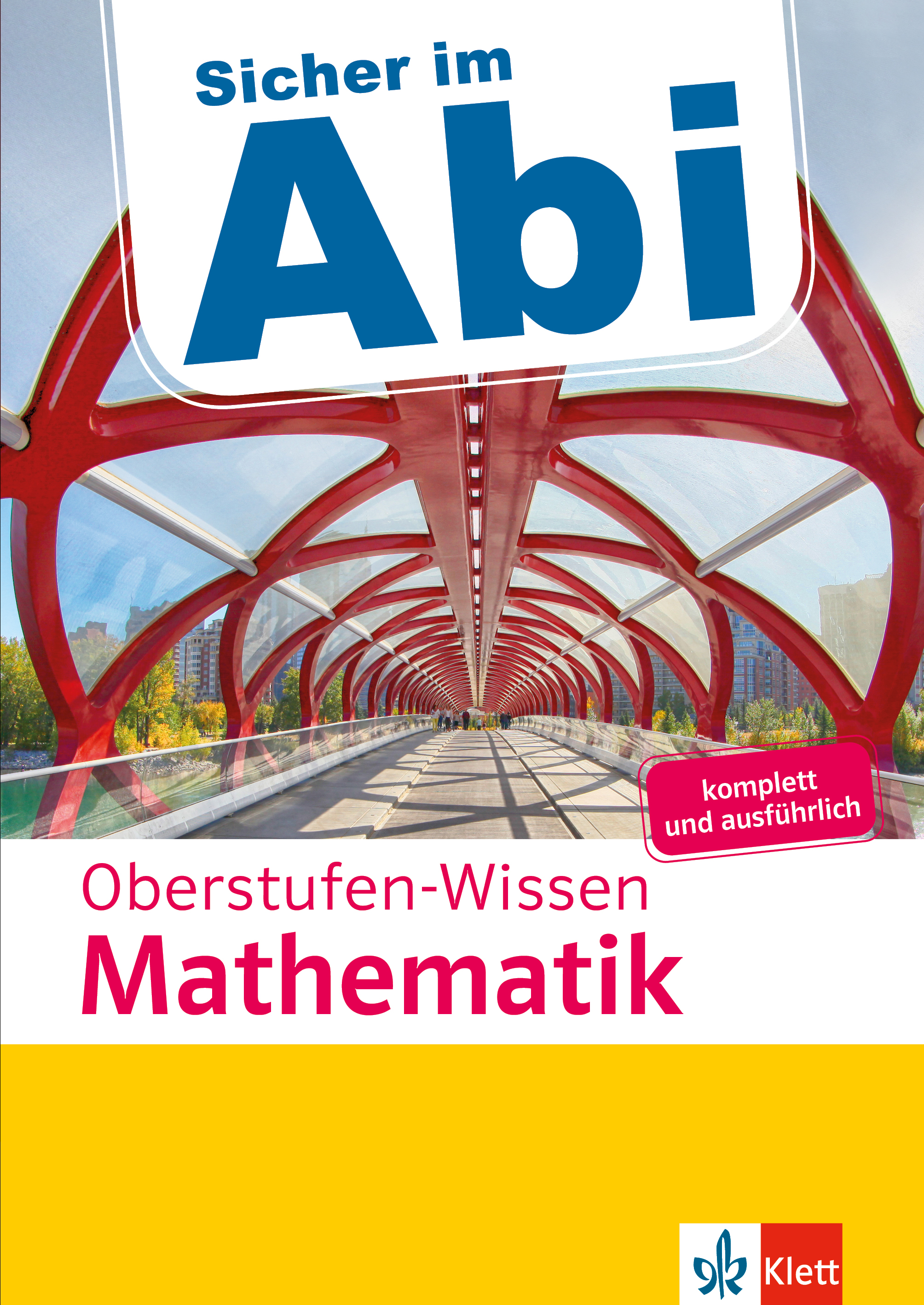 Klett Sicher im Abi Oberstufen-Wissen Mathematik Klett Sicher im Abi Oberstufen-Wissen Mathematik