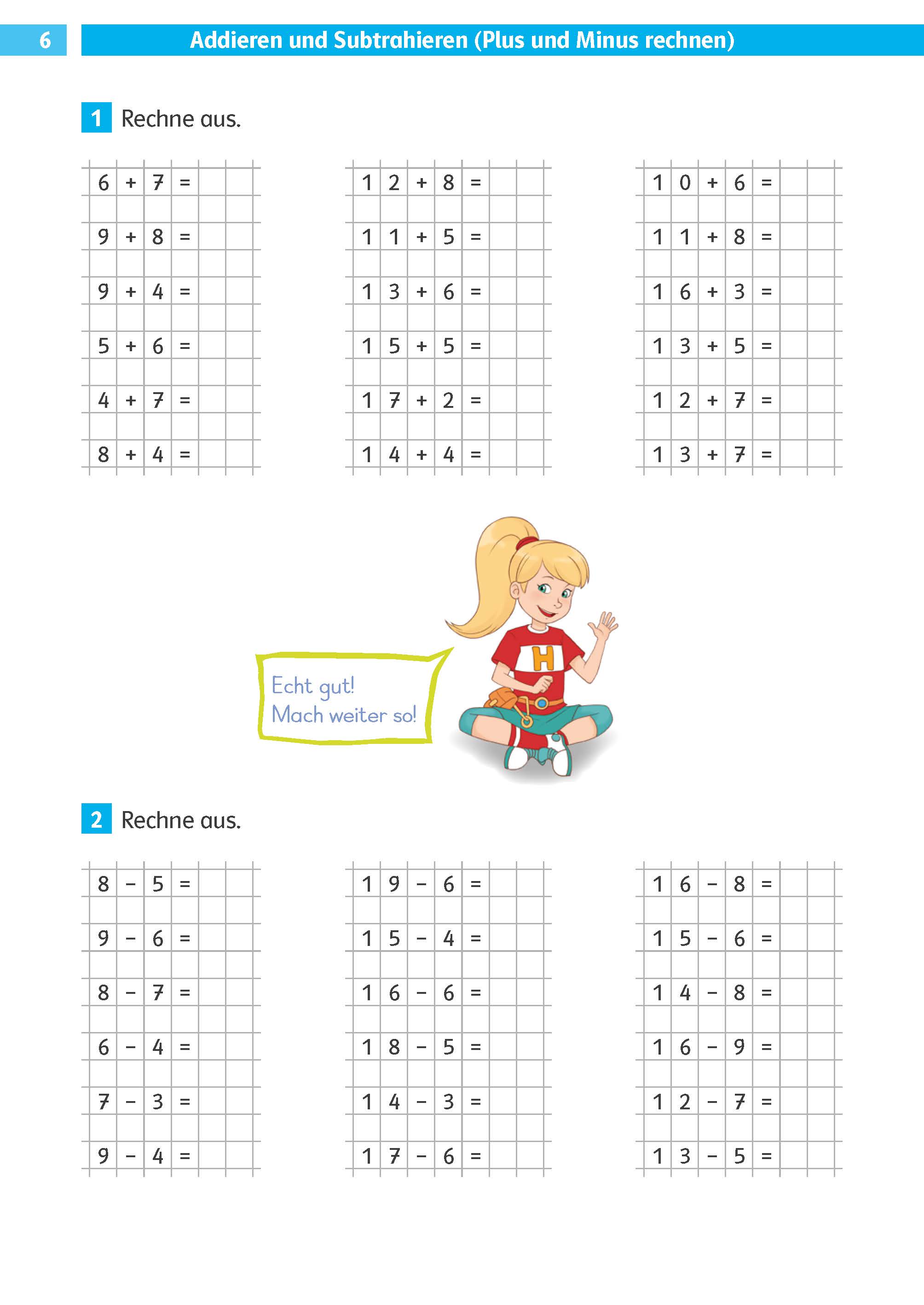 Klett Die Mathe-Helden: Rechnen bis 100 2. Klasse Ein Arbeitsblatt mit sechs Mathe-Gittern für Additions- und Subtraktionsaufgaben, mit einem Cartoon-Mädchen und einer Sprechblase mit der Aufschrift Echt gut! Mach weiter so!.
