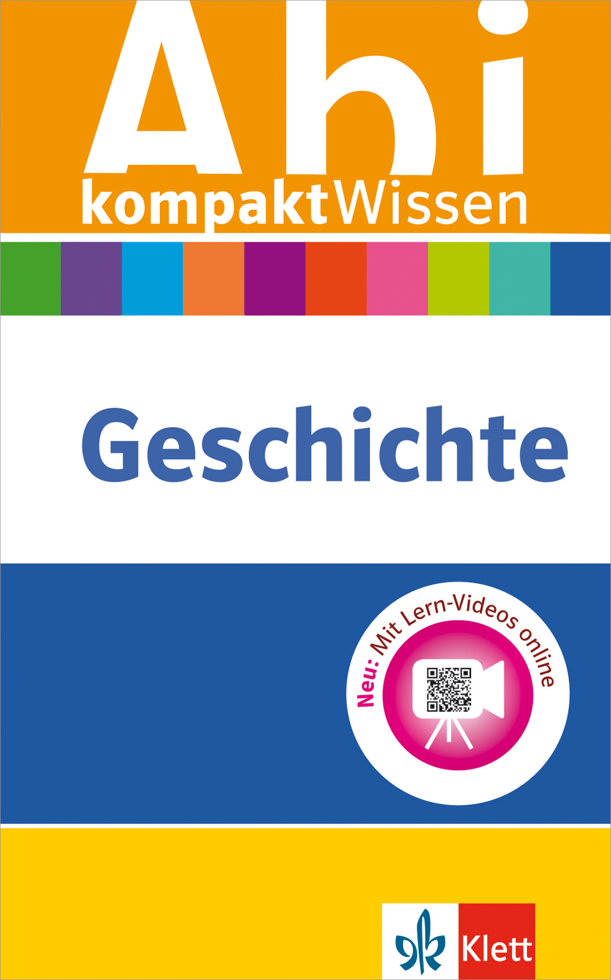 Buchcover für Abi kompakt Wissen Geschichte von Klett mit farbenfrohem Design und einem QR-Code für Online-Lernvideos.
